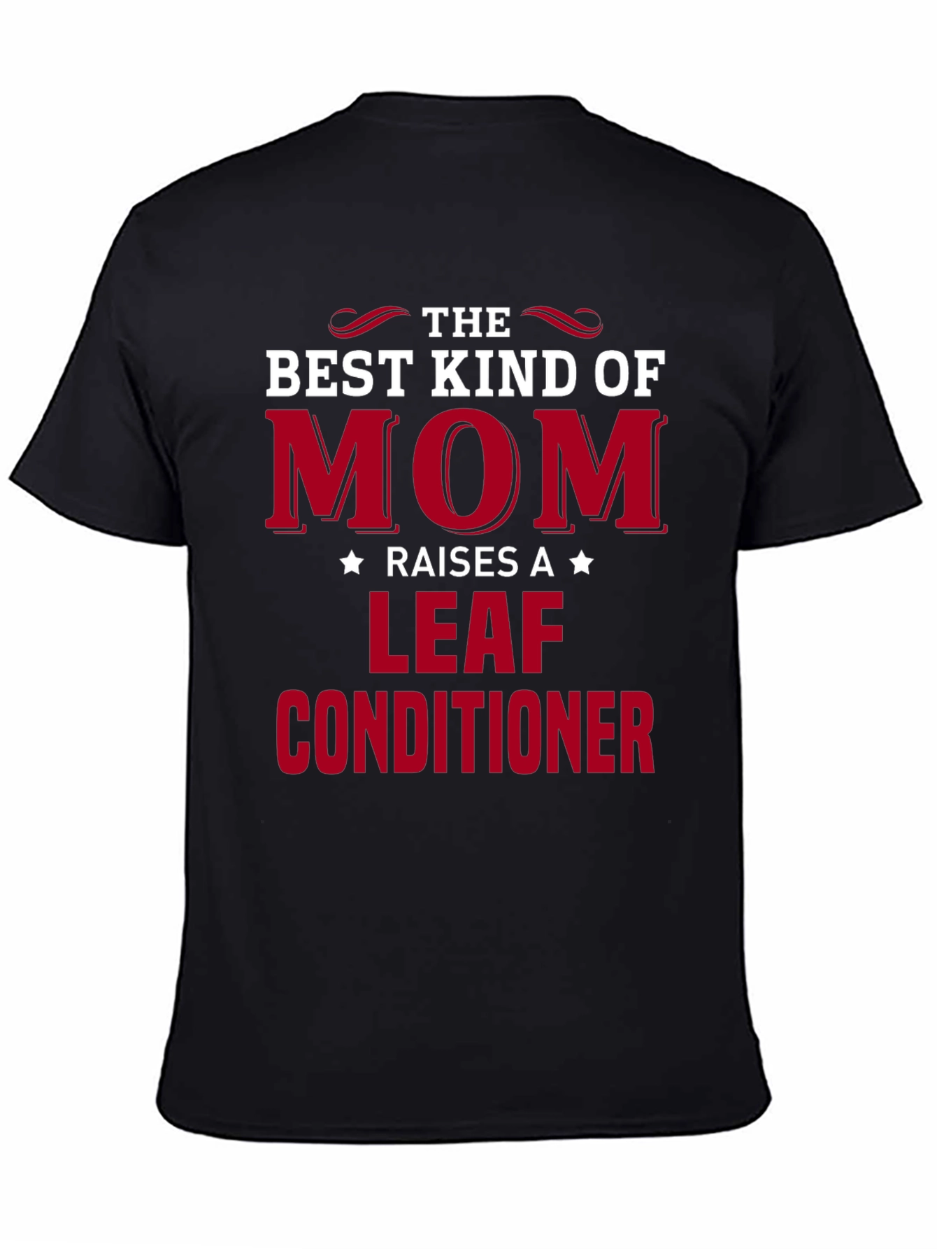 Funny Leaf Conditioner Mom T-Shirt