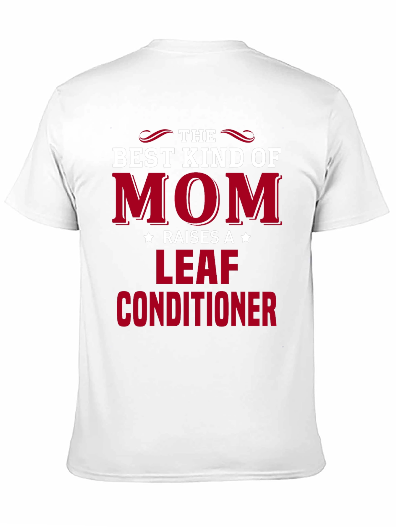 Funny Leaf Conditioner Mom T-Shirt