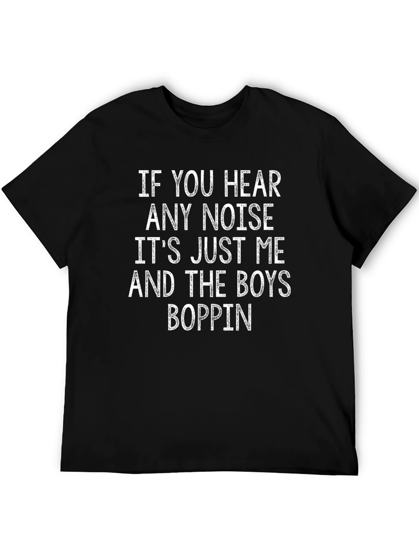 Just Me and The Boys Boppin T-Shirt