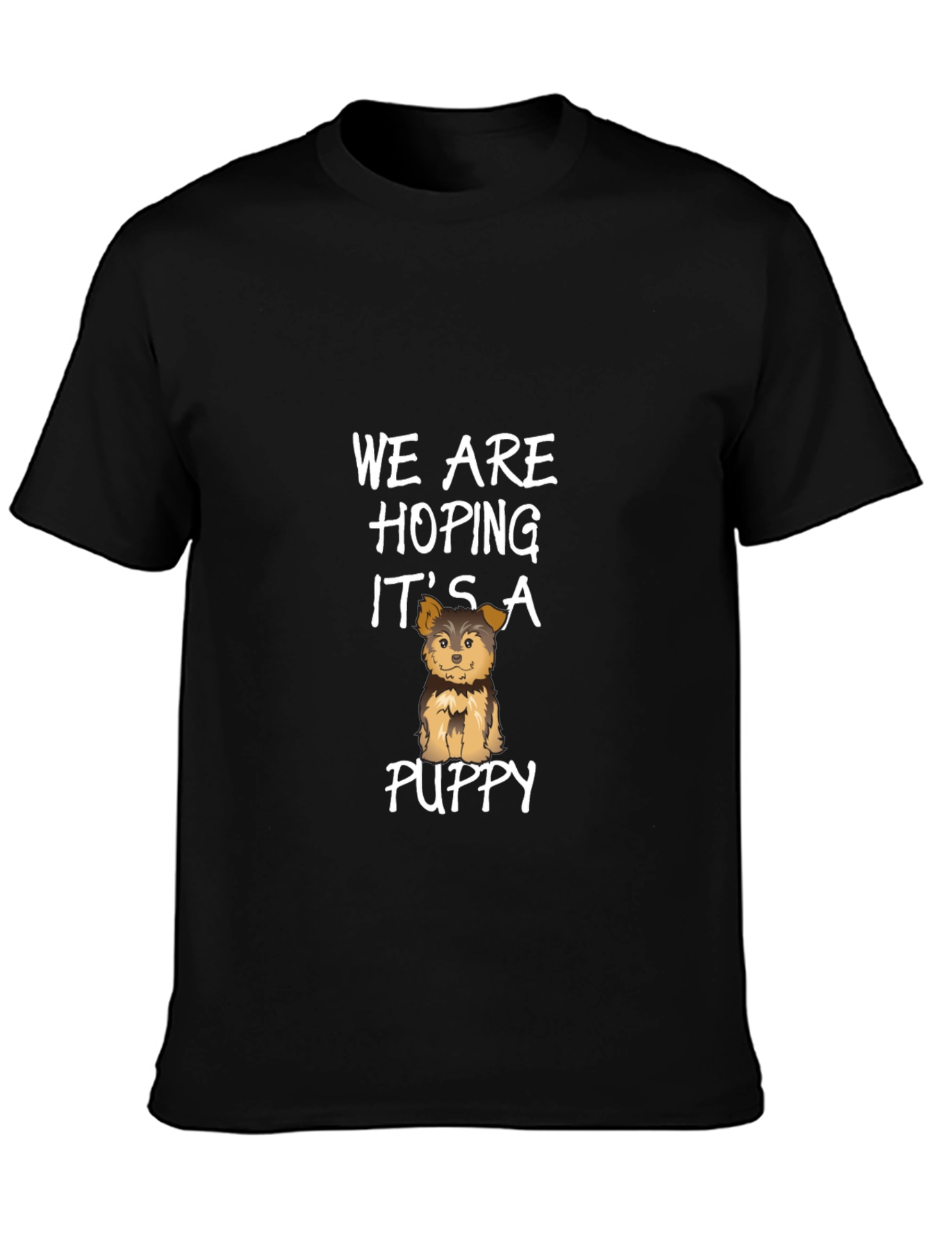 Hoping Its A Puppy T-Shirt - Unisex
