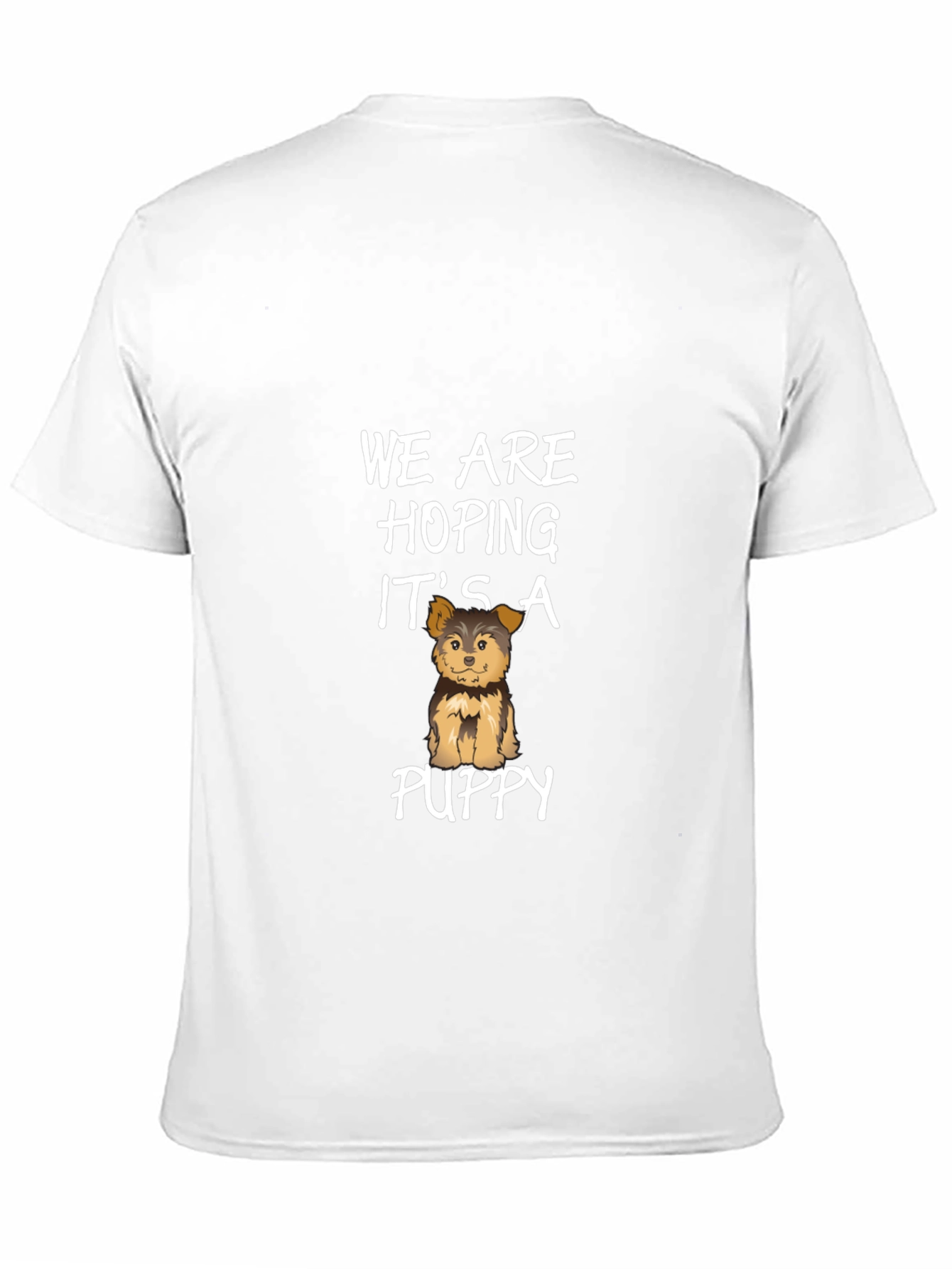 Hoping Its A Puppy T-Shirt - Unisex