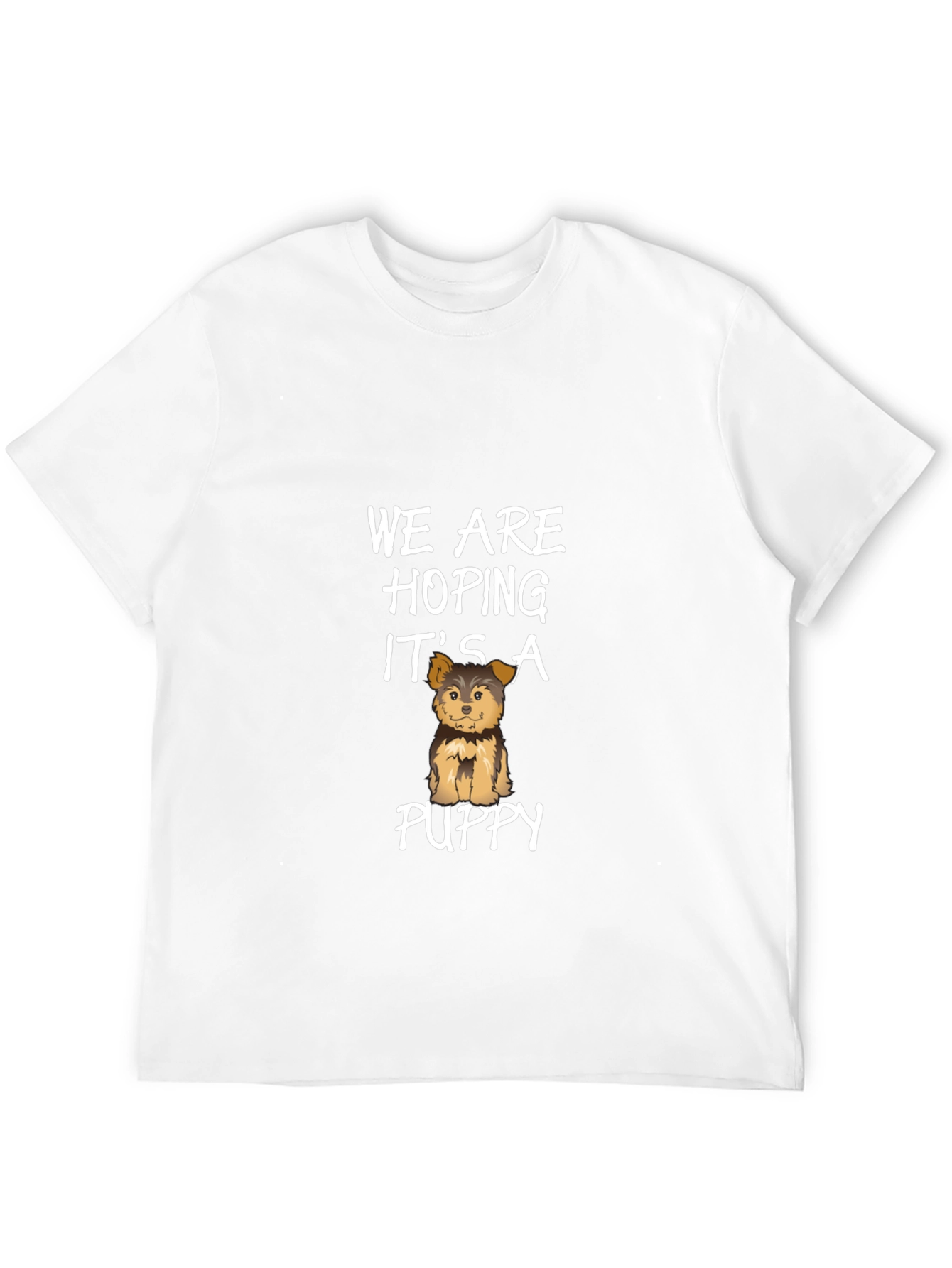 Hoping Its A Puppy T-Shirt - Unisex