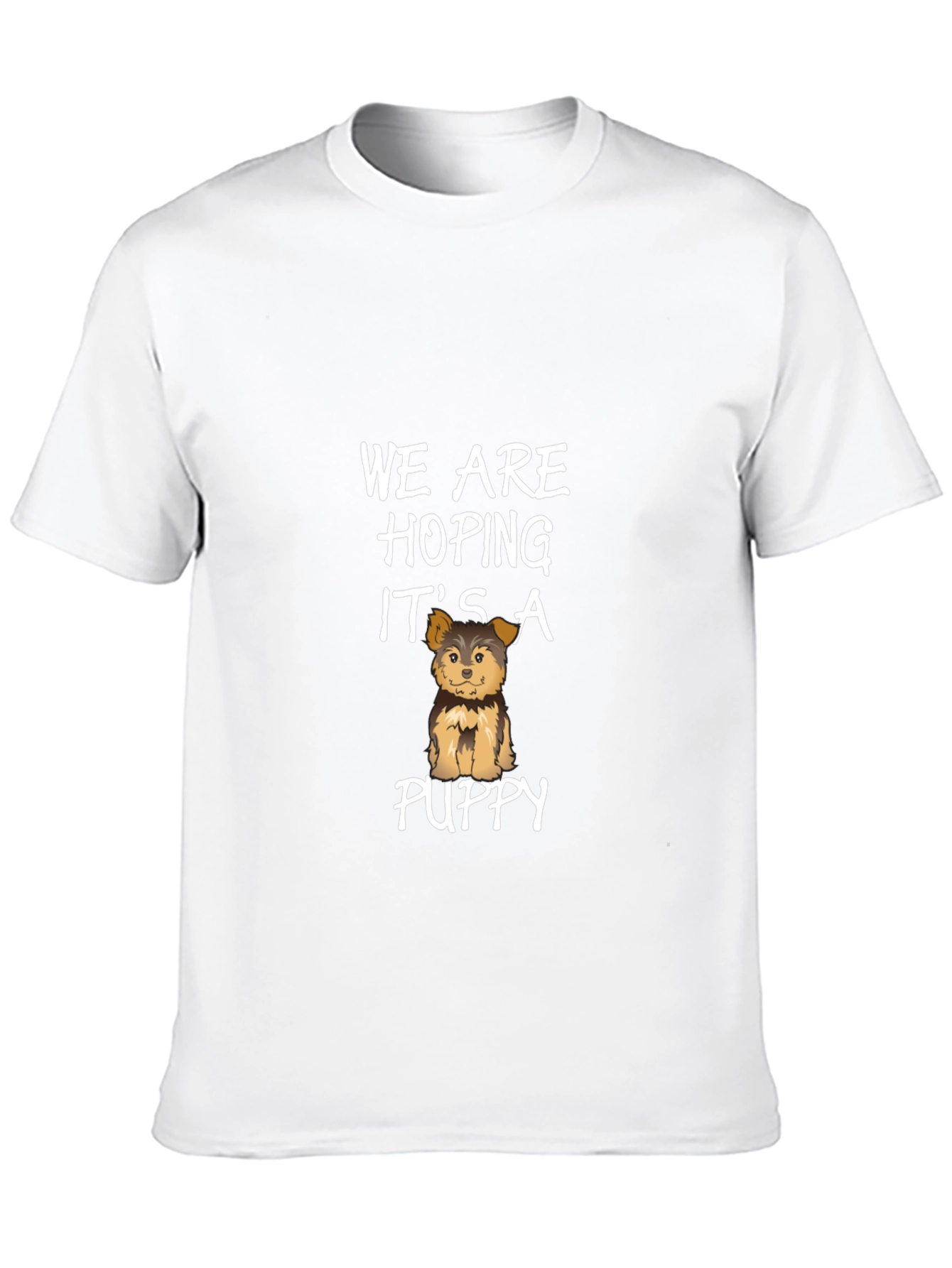Hoping Its A Puppy T-Shirt - Unisex