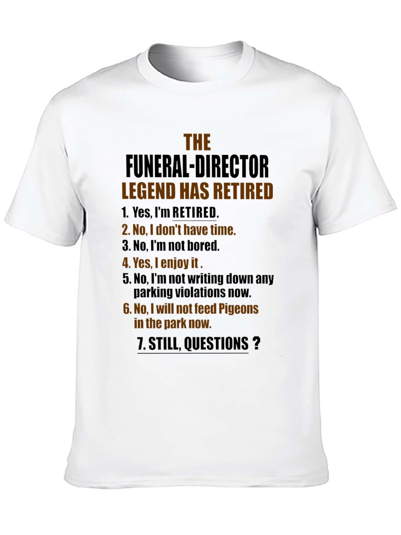 Retired Funeral Director Legend T-Shirt