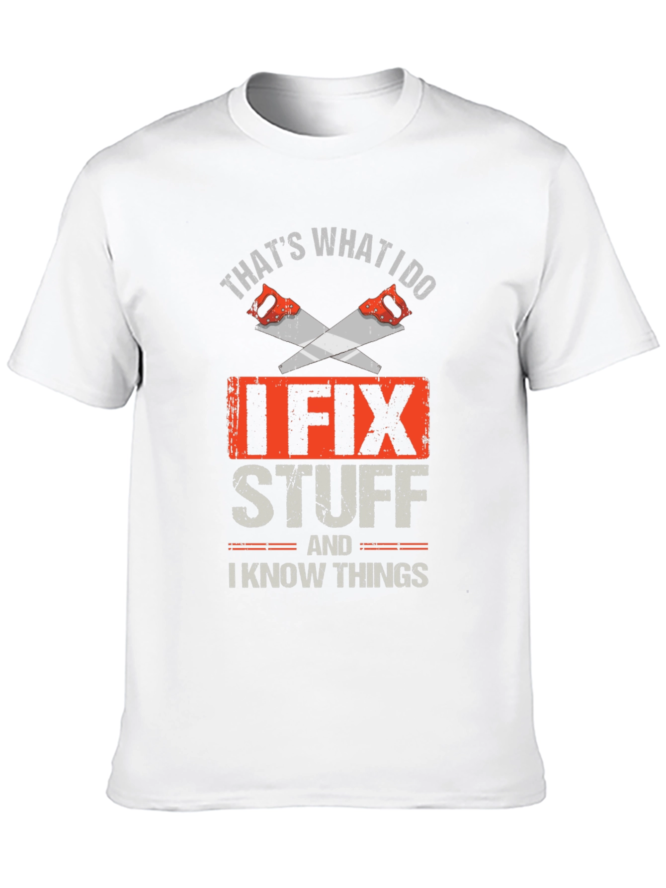 I Fix Stuff T-Shirt - Handyman Gift