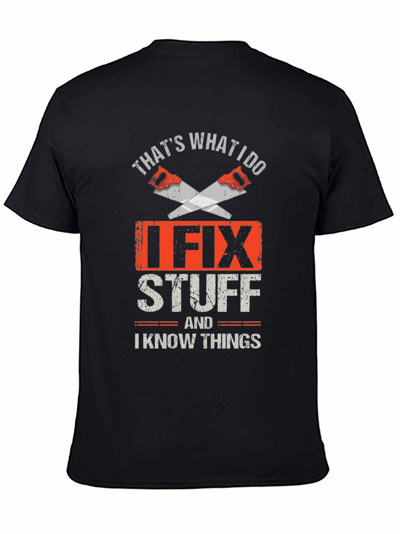 I Fix Stuff T-Shirt - Handyman Gift