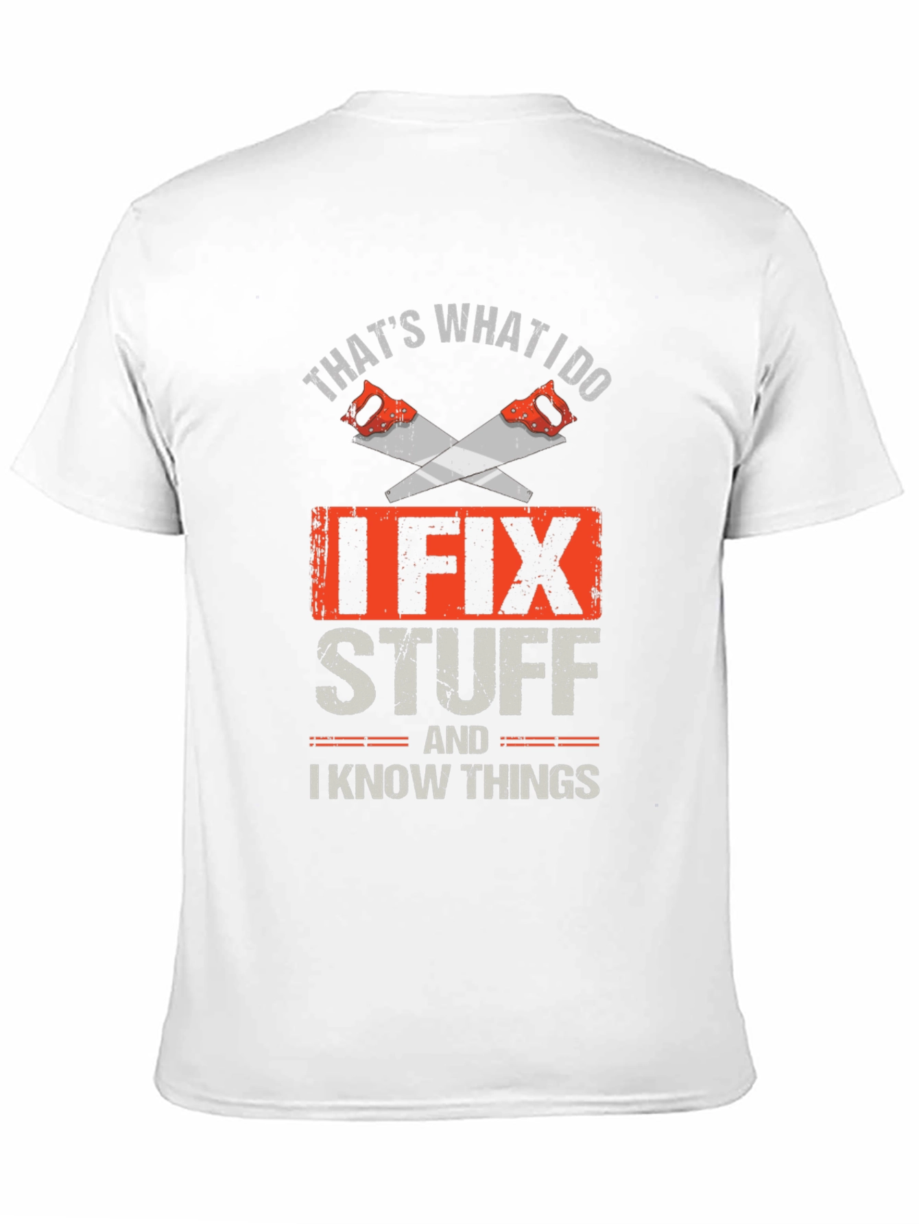 I Fix Stuff T-Shirt - Handyman Gift
