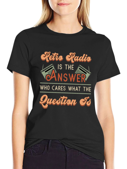 Retro Radio is the Answer T-Shirt
