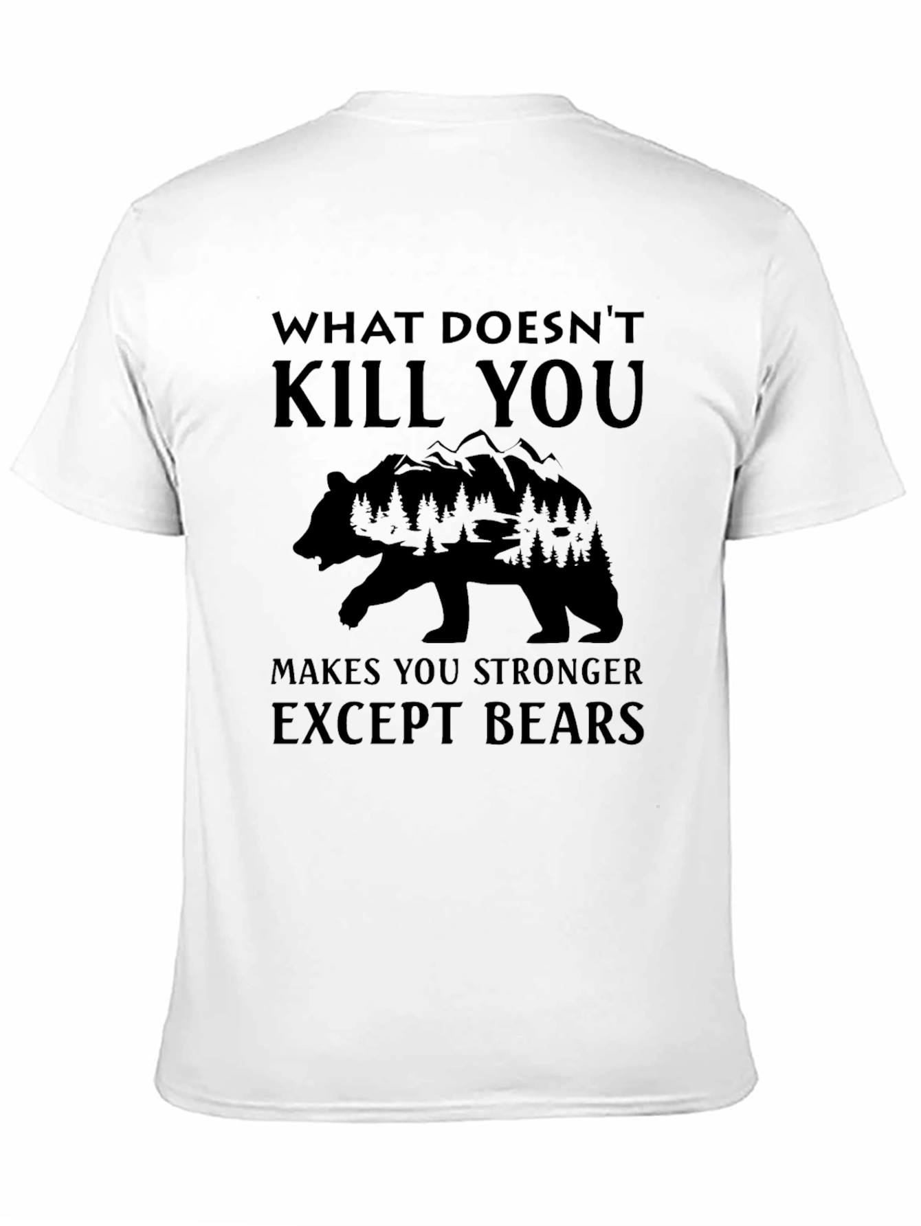 Funny Bear Graphic T-Shirt - What Doesnt Kill You
