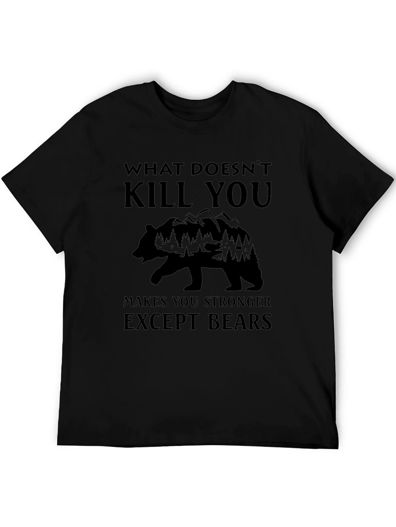 Funny Bear Graphic T-Shirt - What Doesnt Kill You