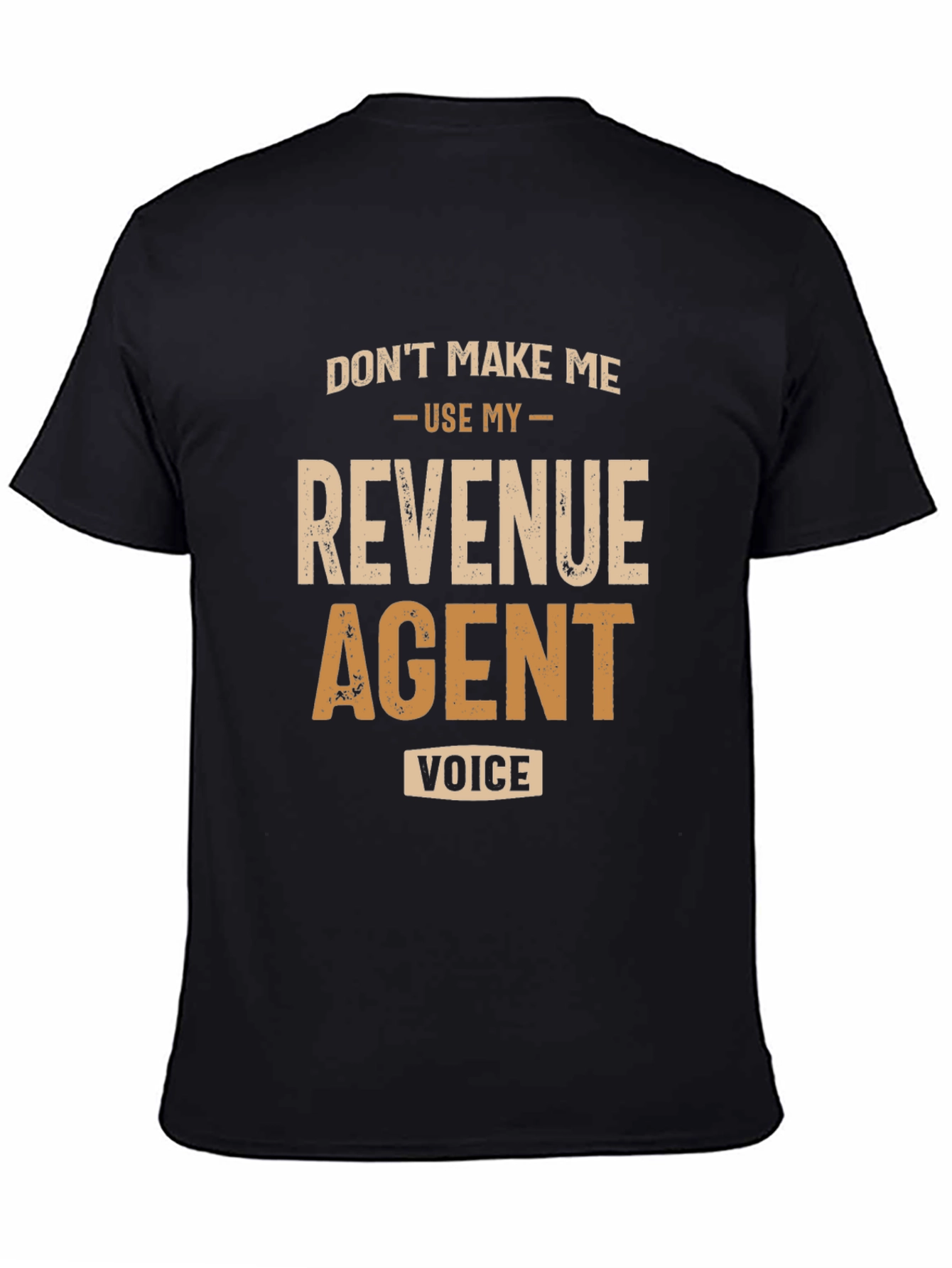 Revenue Agent Voice T-Shirt - Funny Novelty Tee
