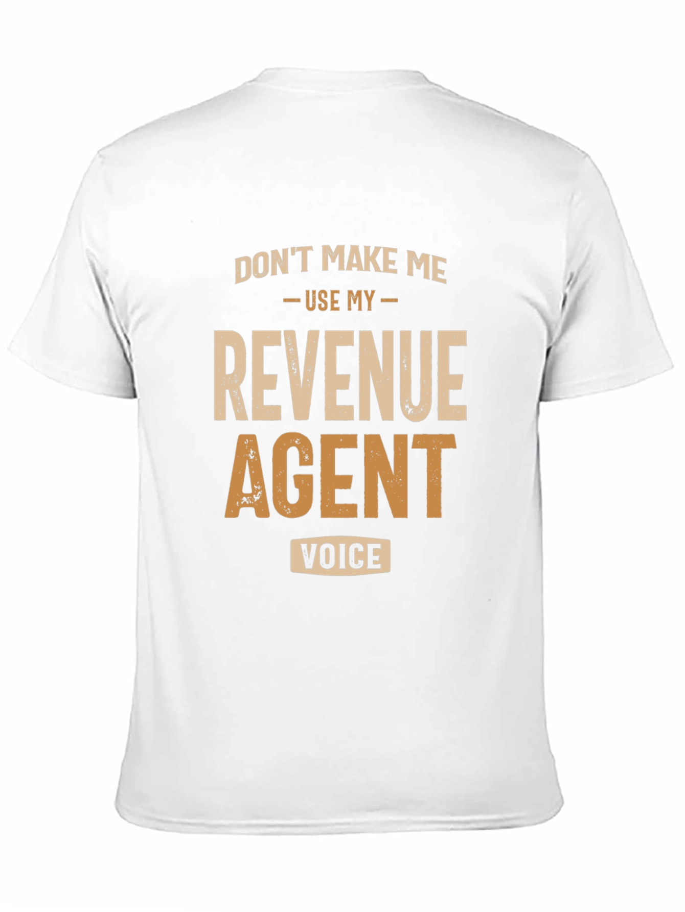 Revenue Agent Voice T-Shirt - Funny Novelty Tee