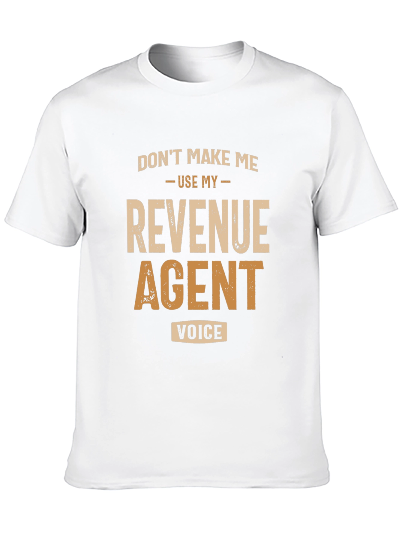 Revenue Agent Voice T-Shirt - Funny Novelty Tee