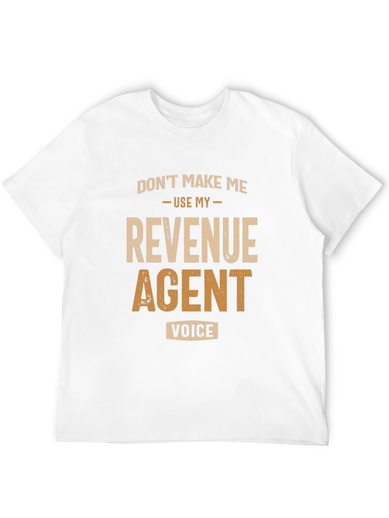 Revenue Agent Voice T-Shirt - Funny Novelty Tee