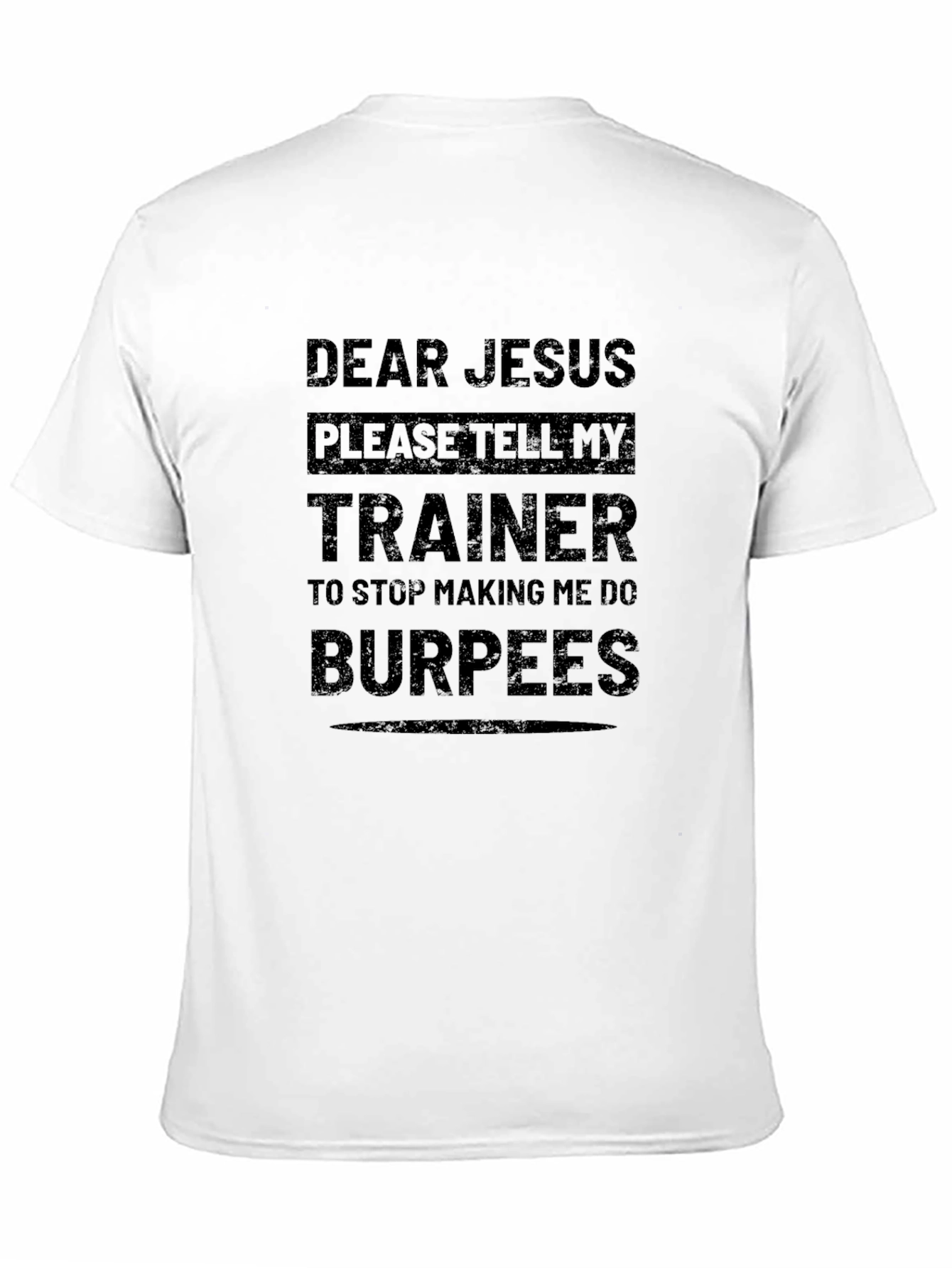Dear Jesus Burpees Trainer T-Shirt