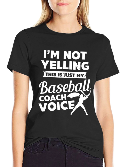 Baseball Coach Voice T-Shirt