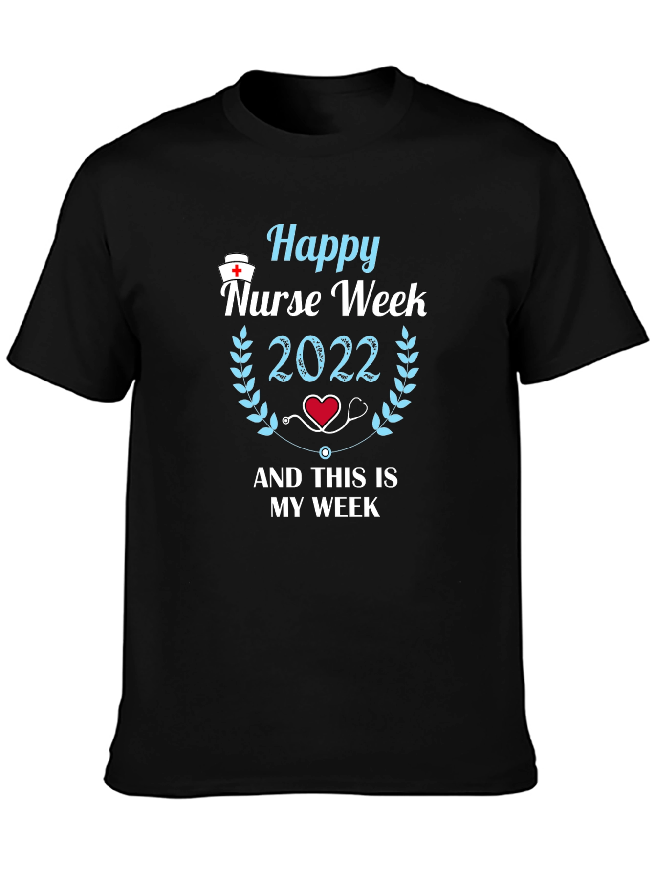 Happy Nurse Week 2022 T-Shirt