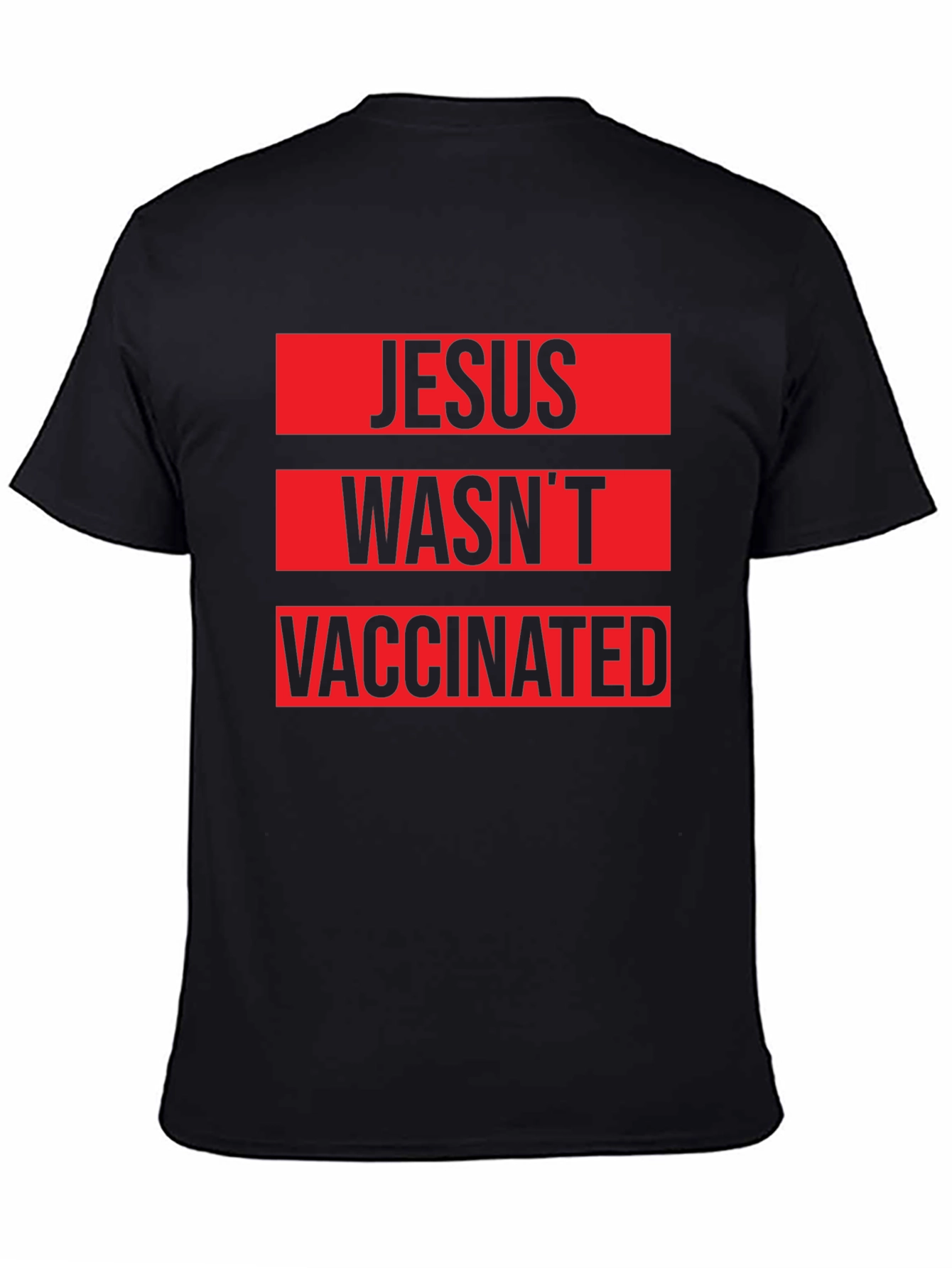 Jesus Wasnt Vaccinated Black T-Shirt
