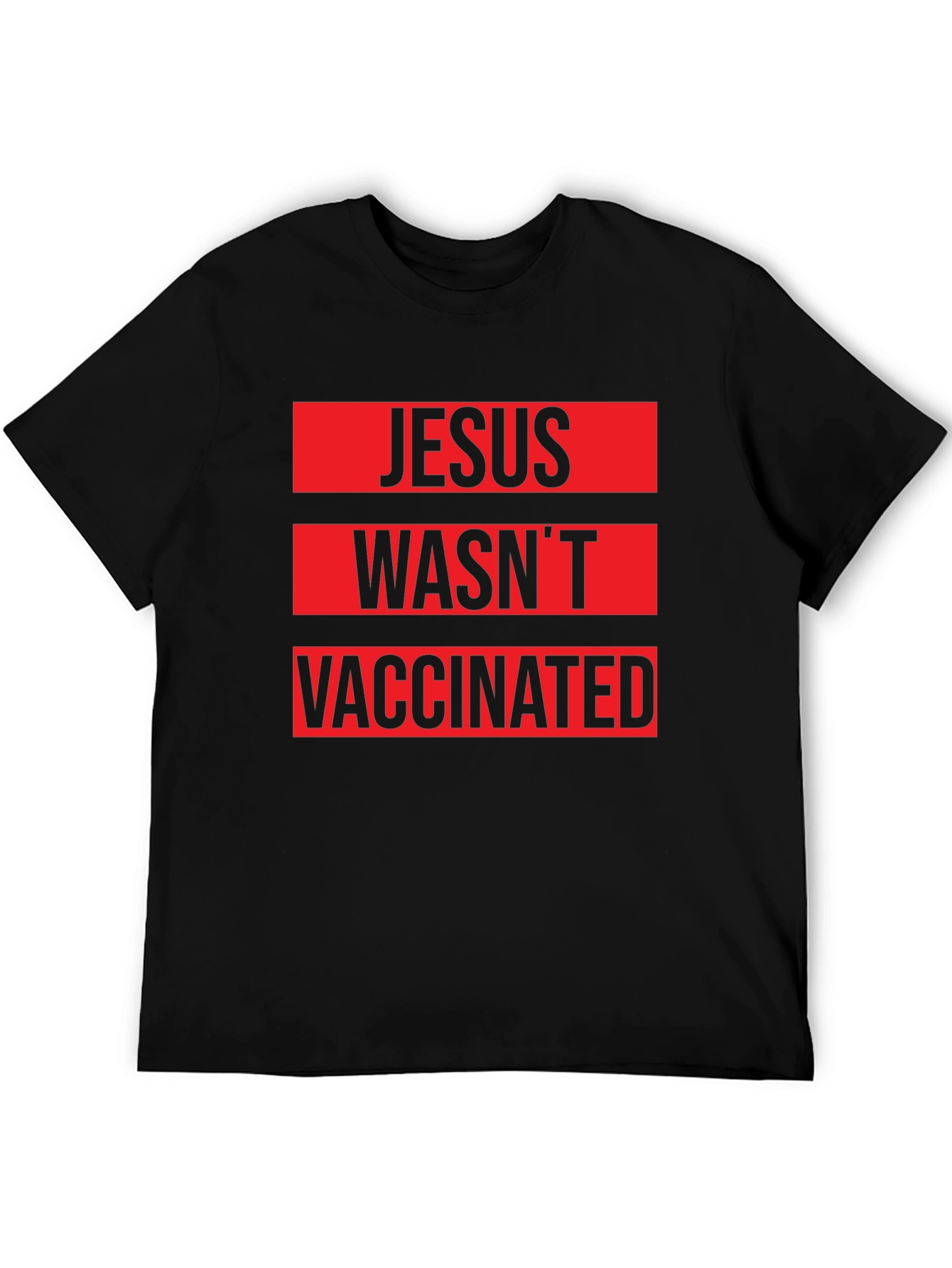 Jesus Wasnt Vaccinated Black T-Shirt