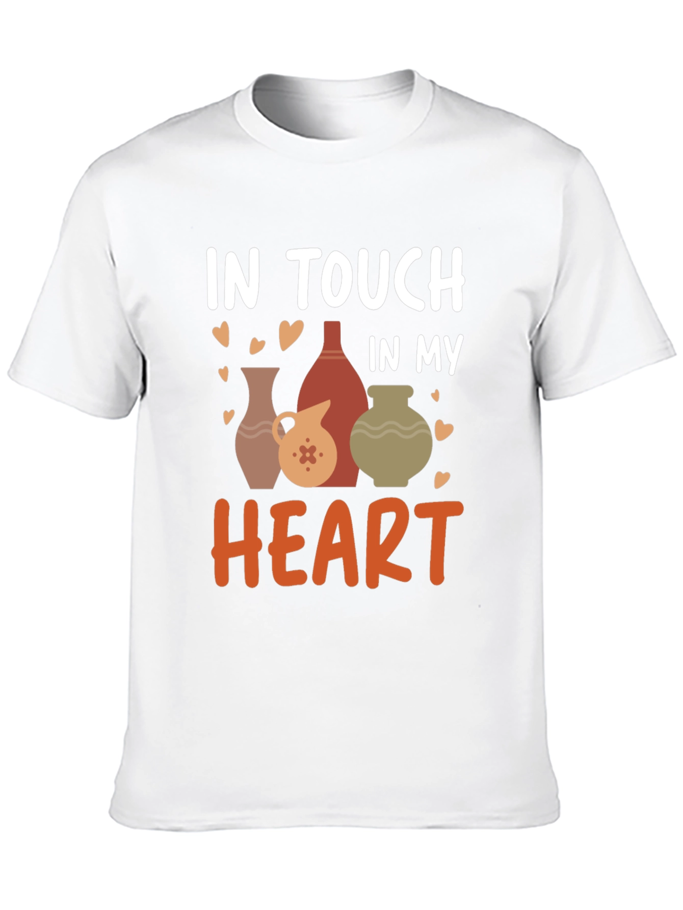 Pottery Lovers T-Shirt - In Touch In My Heart