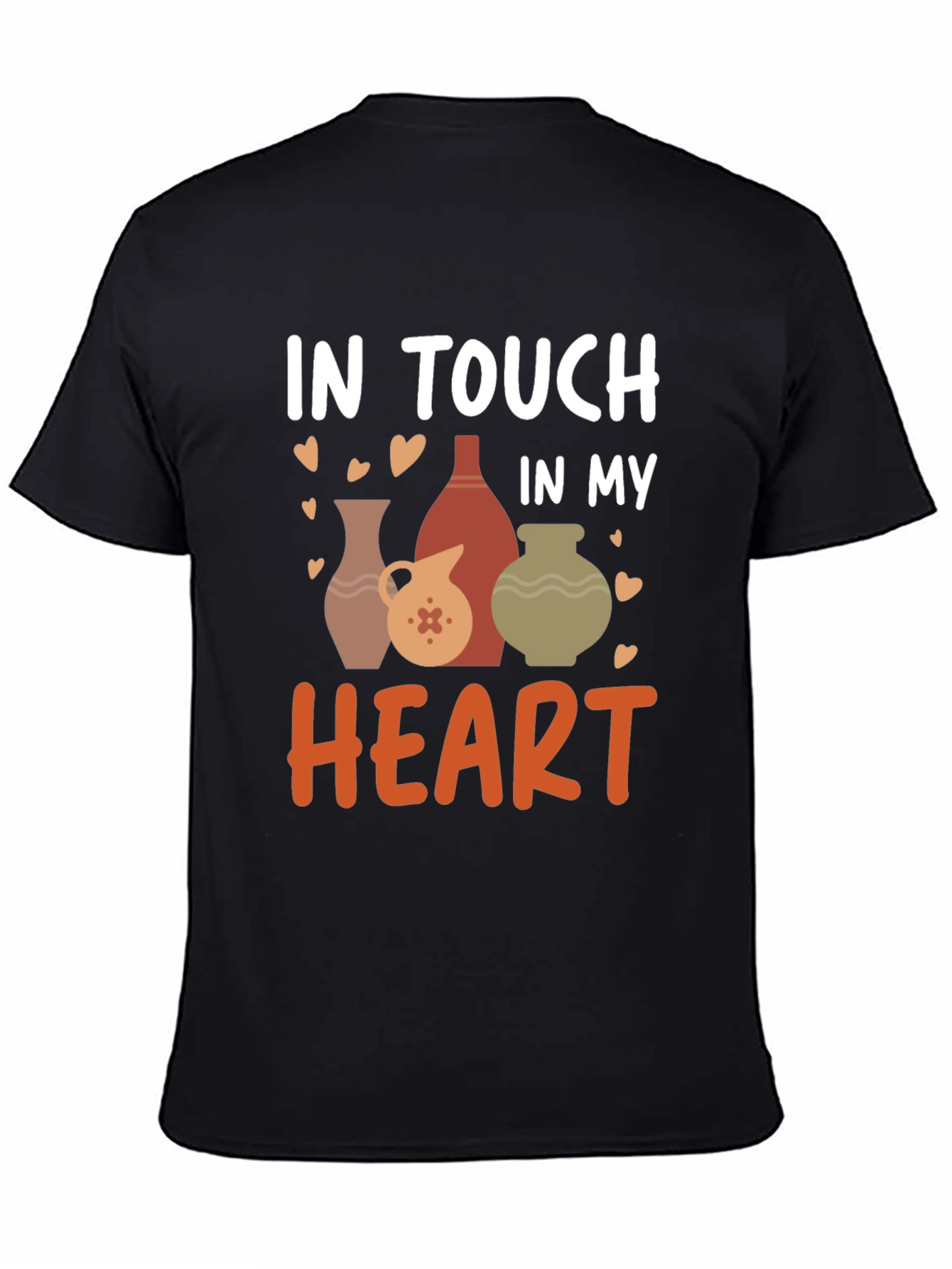 Pottery Lovers T-Shirt - In Touch In My Heart