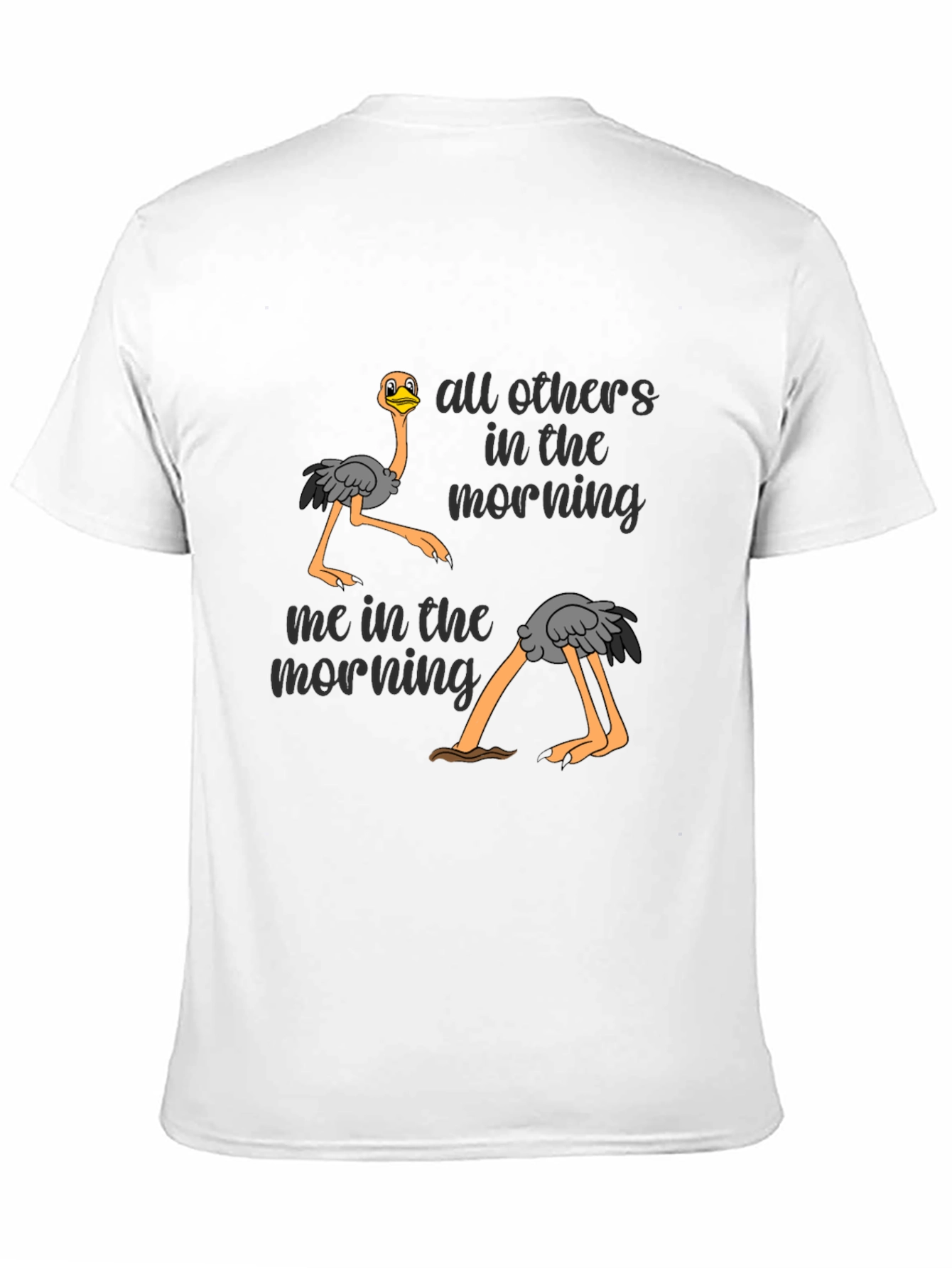 Funny Ostrich Morning T-Shirt