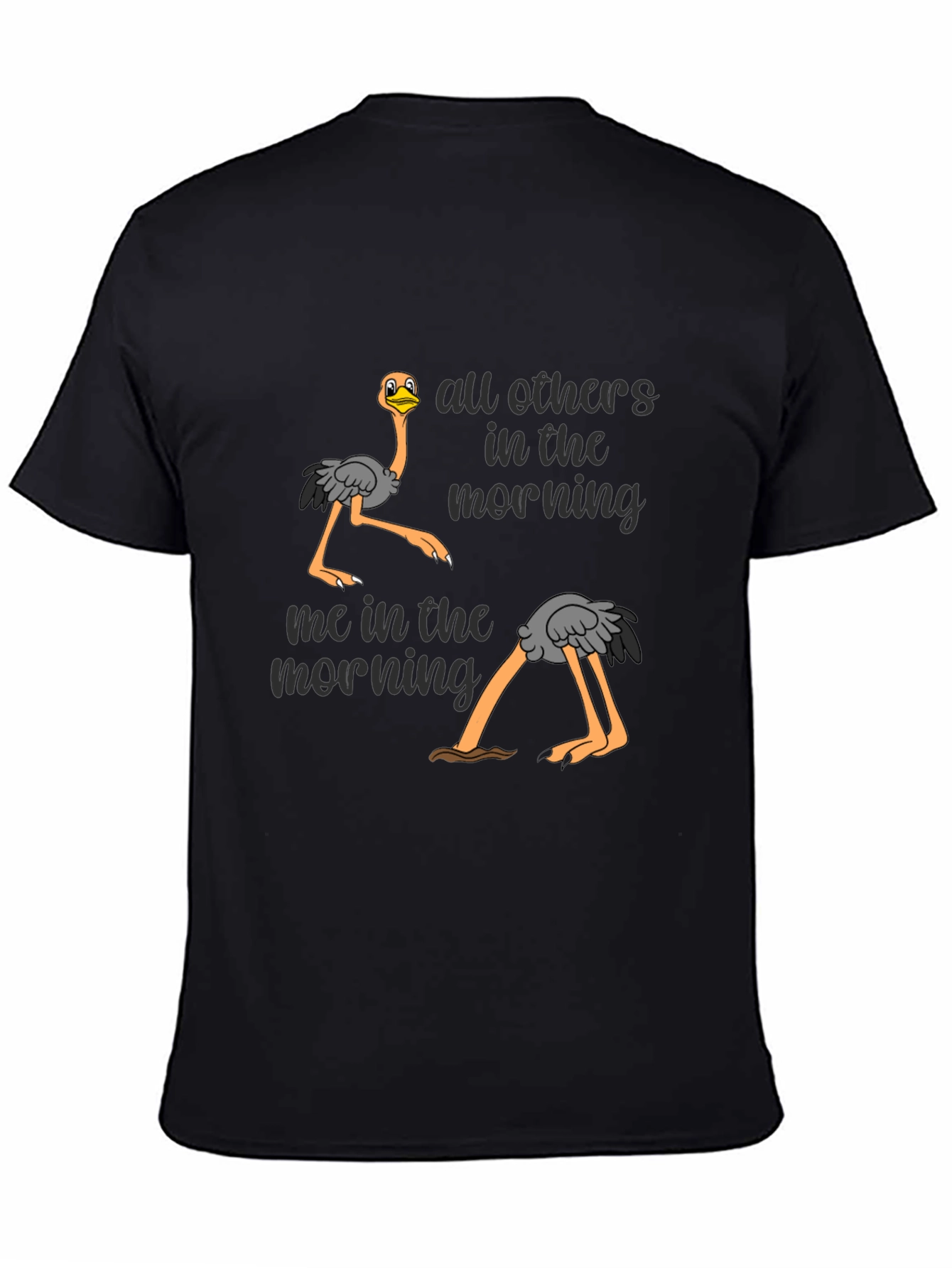 Funny Ostrich Morning T-Shirt