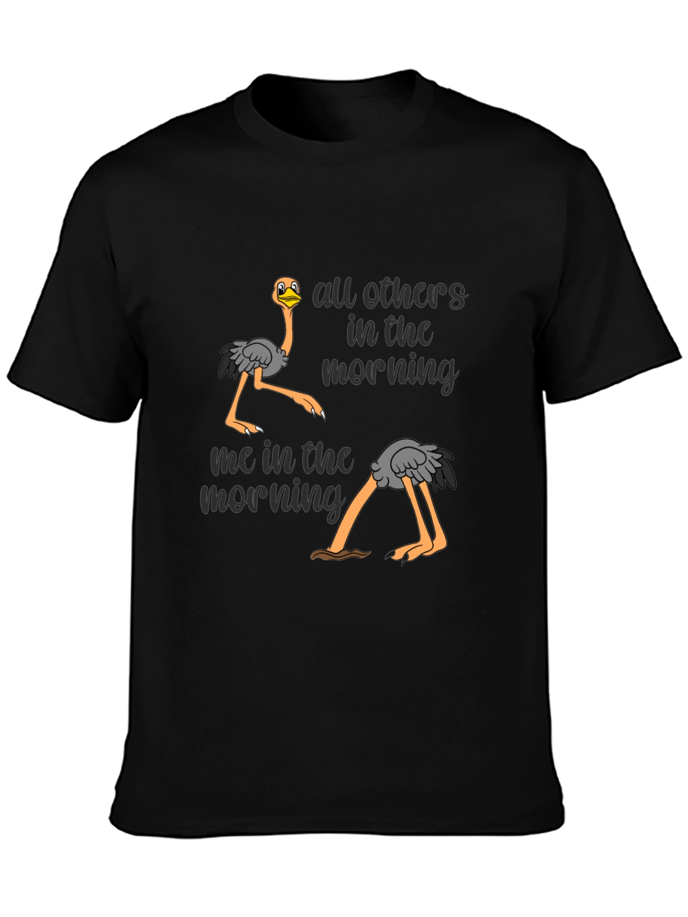 Funny Ostrich Morning T-Shirt