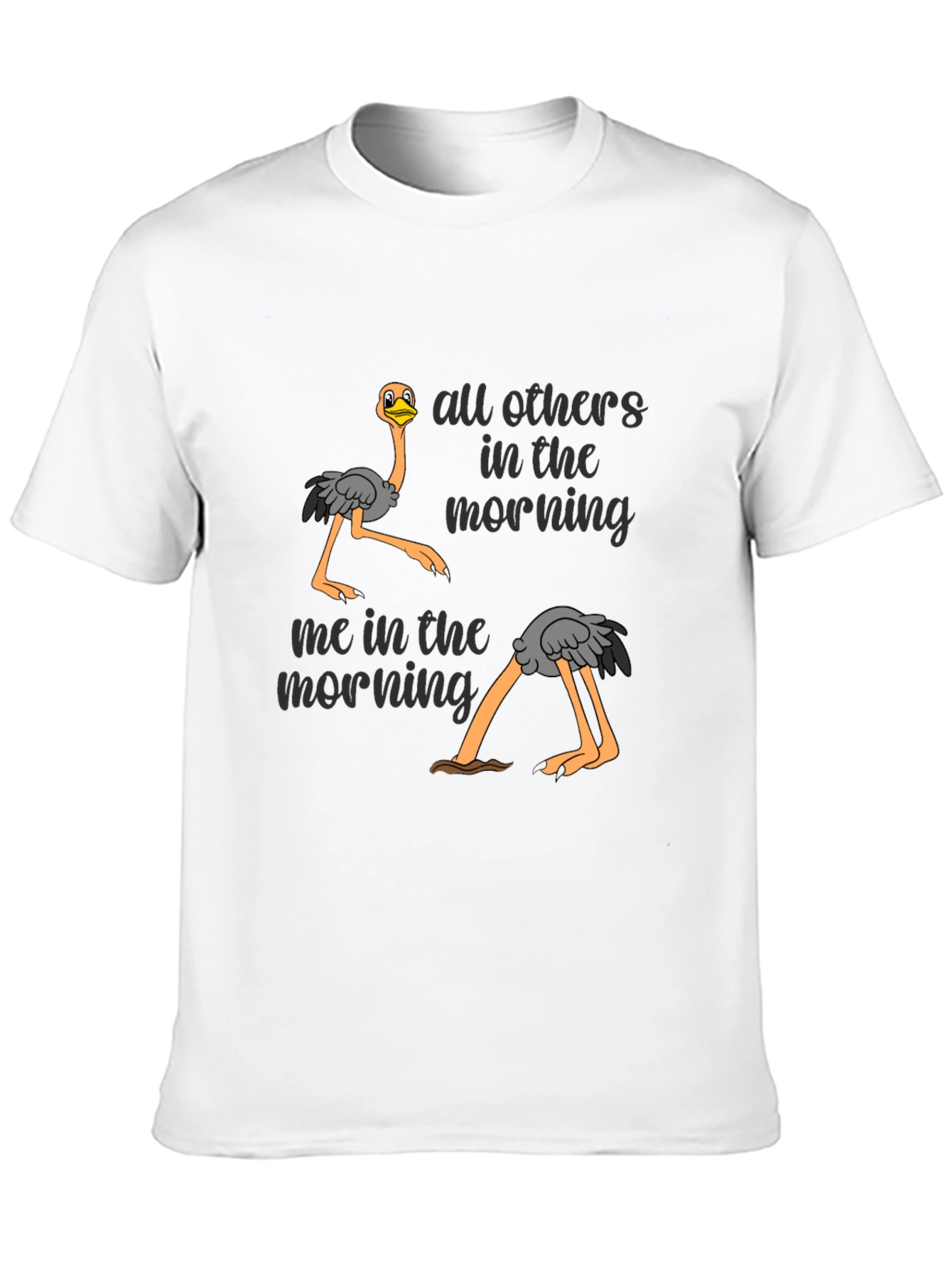 Funny Ostrich Morning T-Shirt