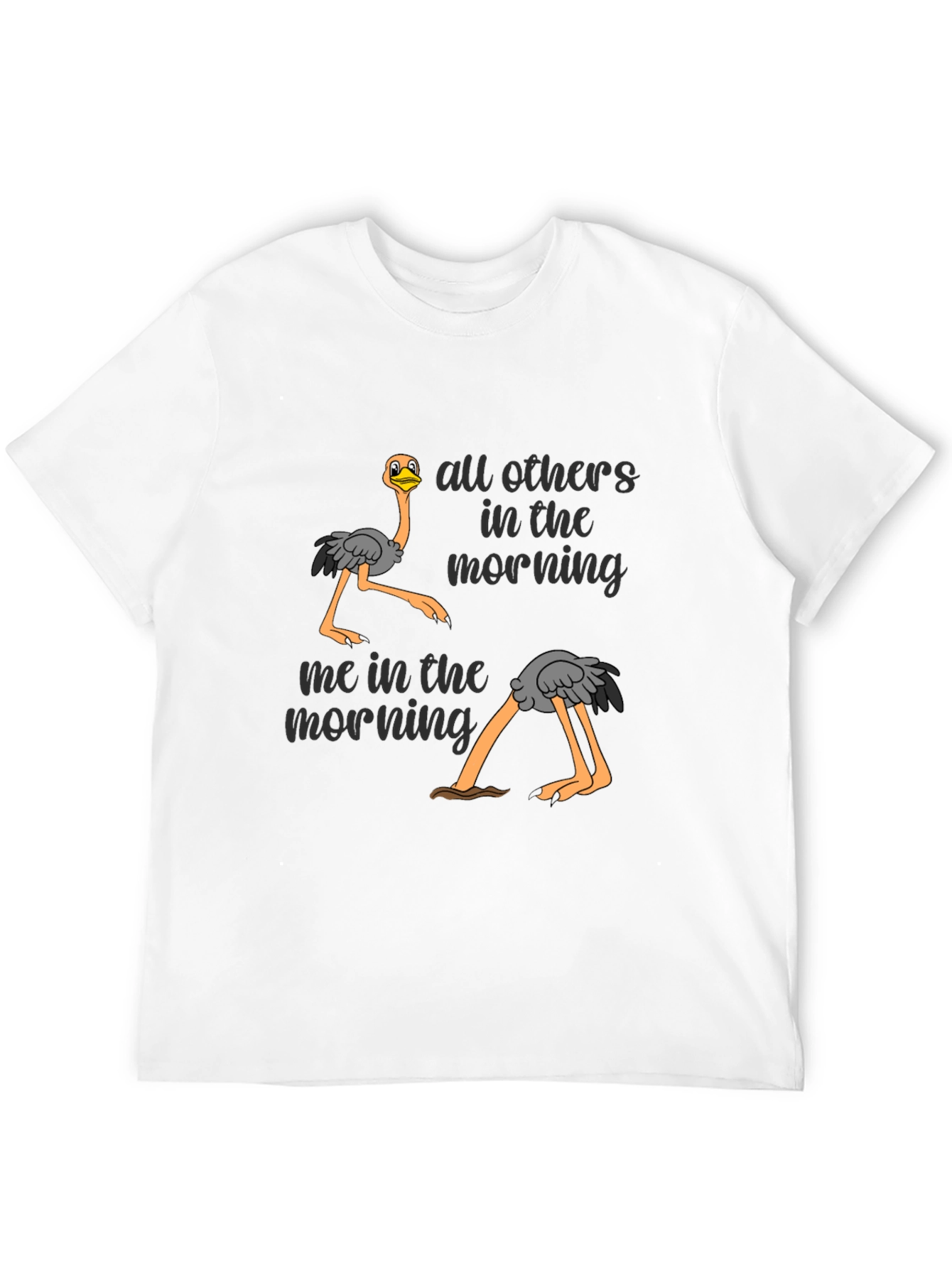 Funny Ostrich Morning T-Shirt