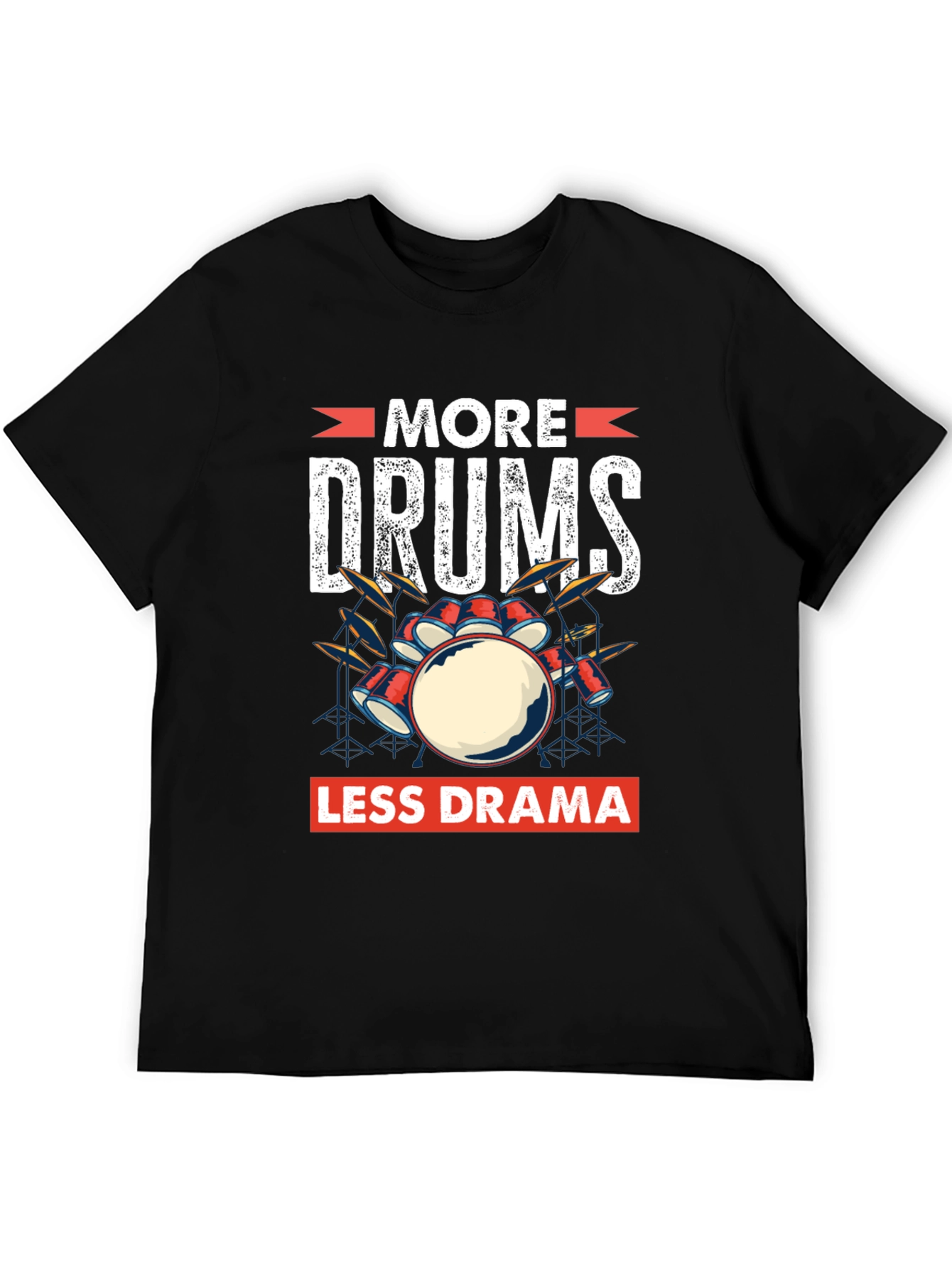 More Drums Less Drama Graphic T-Shirt