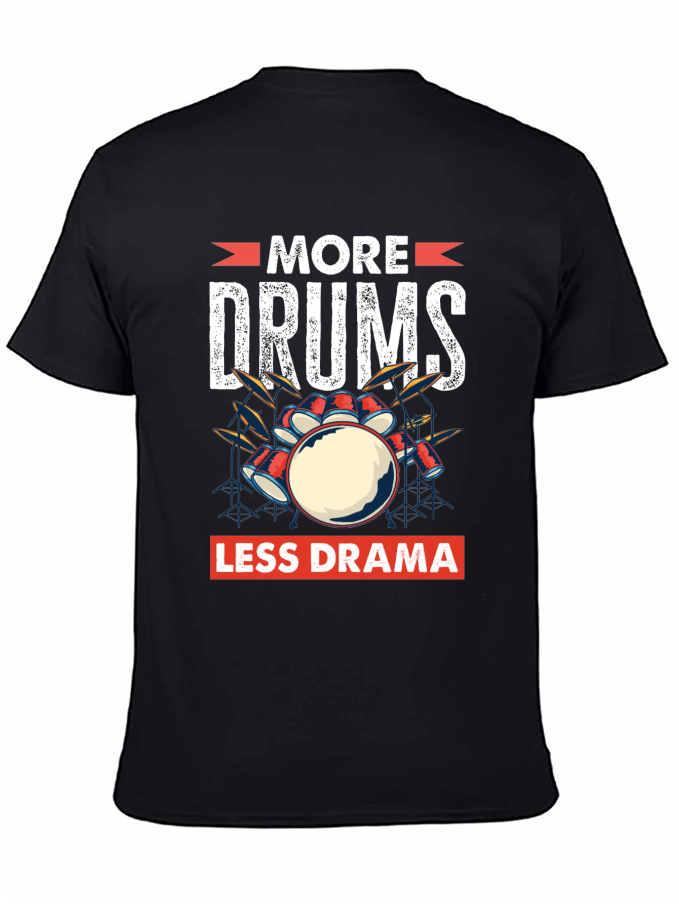 More Drums Less Drama Graphic T-Shirt