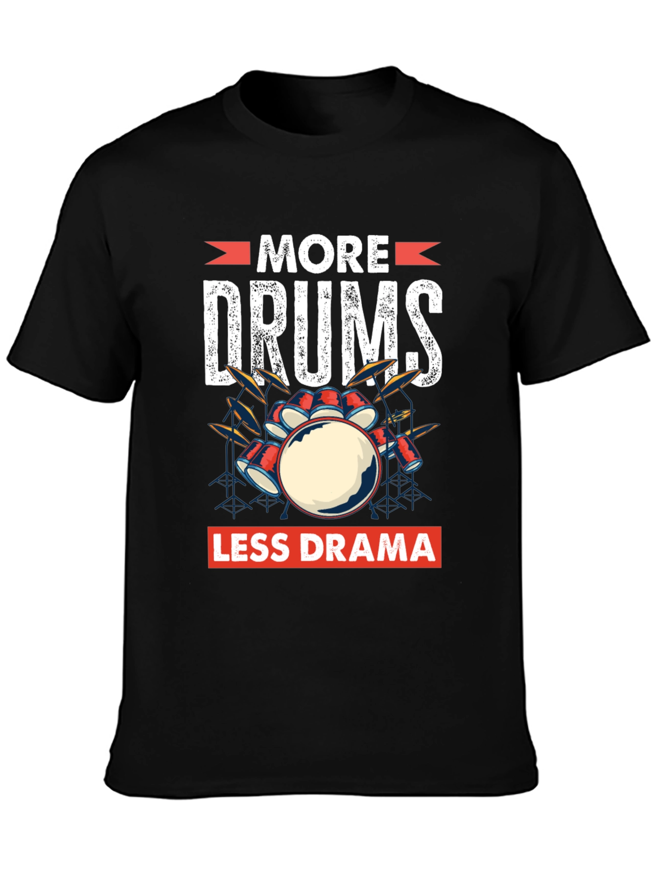 More Drums Less Drama Graphic T-Shirt