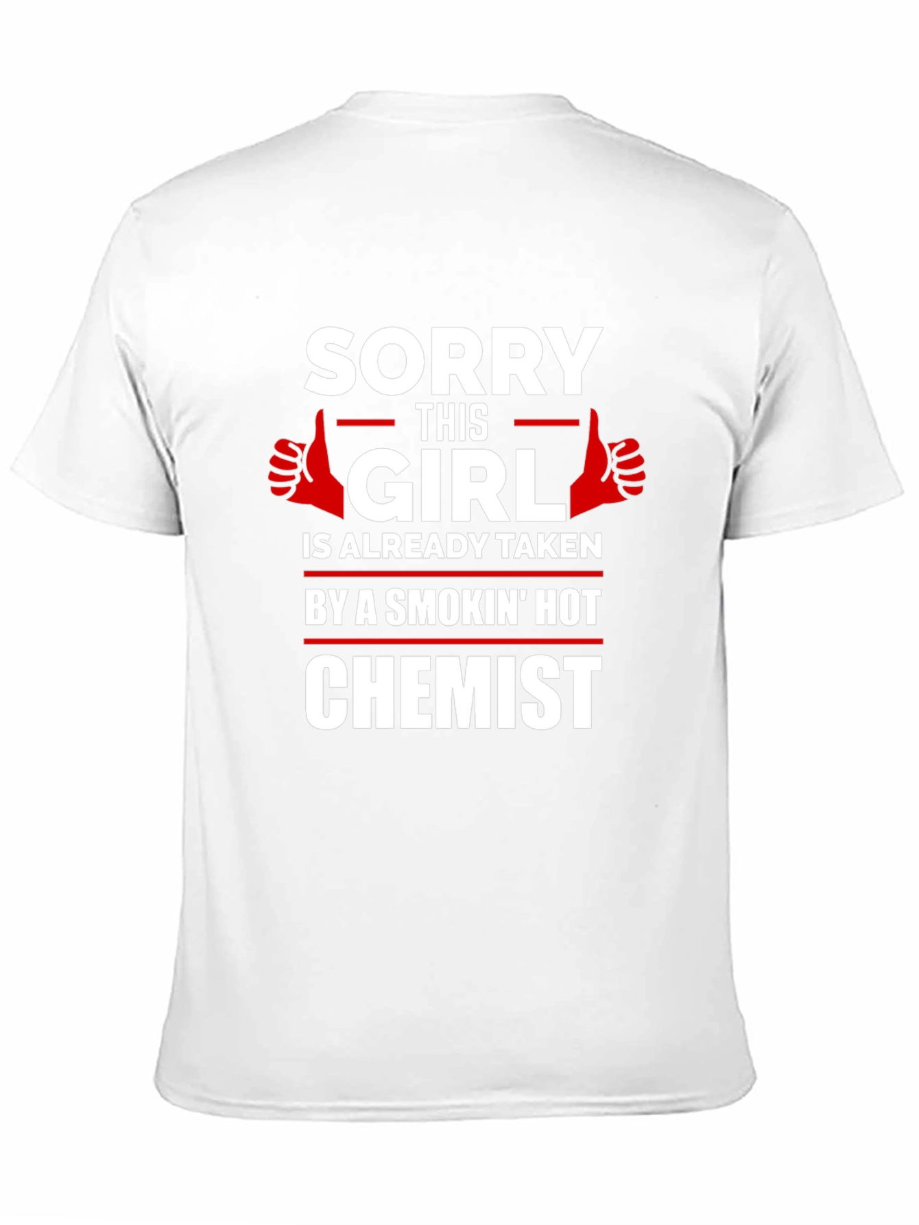 Sorry Girl Chemist Taken T-Shirt