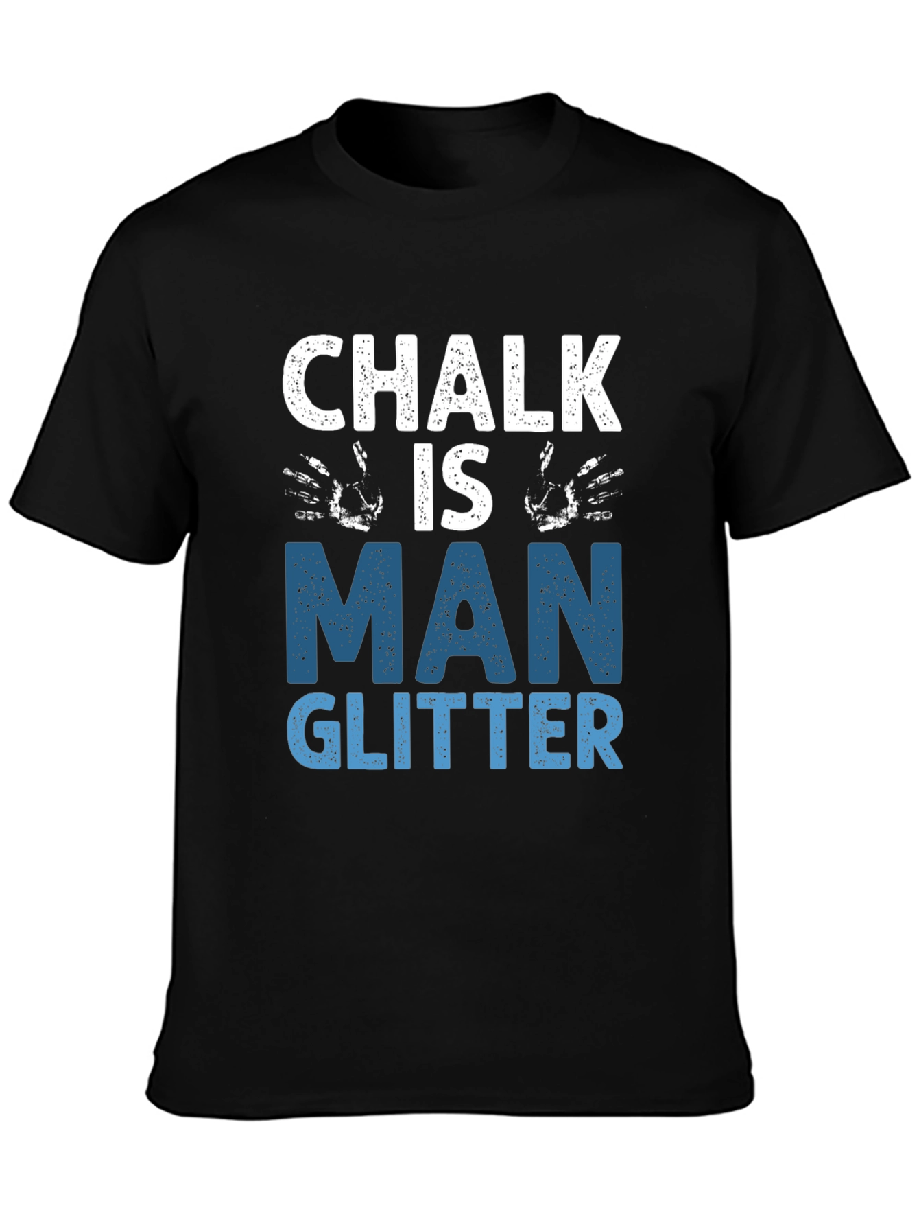 Chalk is Man Glitter Graphic Tee