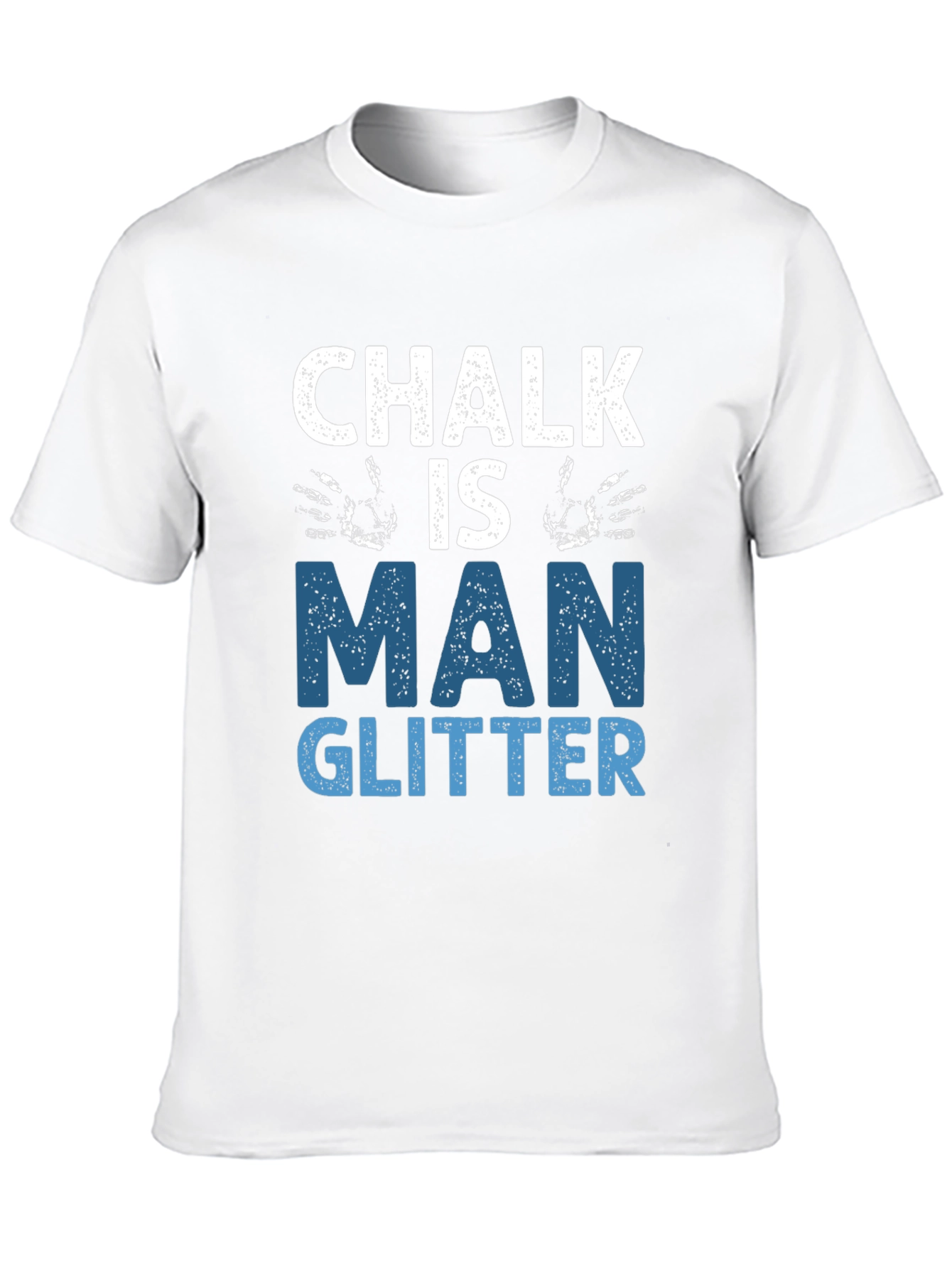 Chalk is Man Glitter Graphic Tee