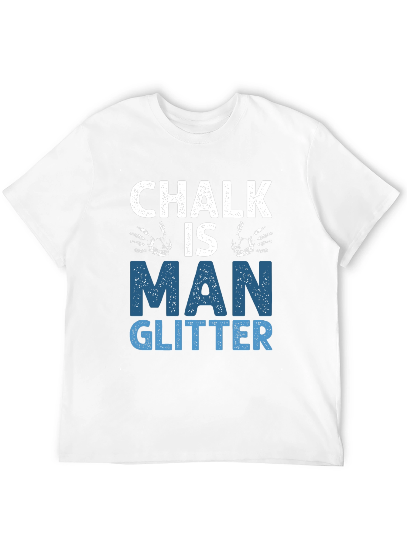 Chalk is Man Glitter Graphic Tee