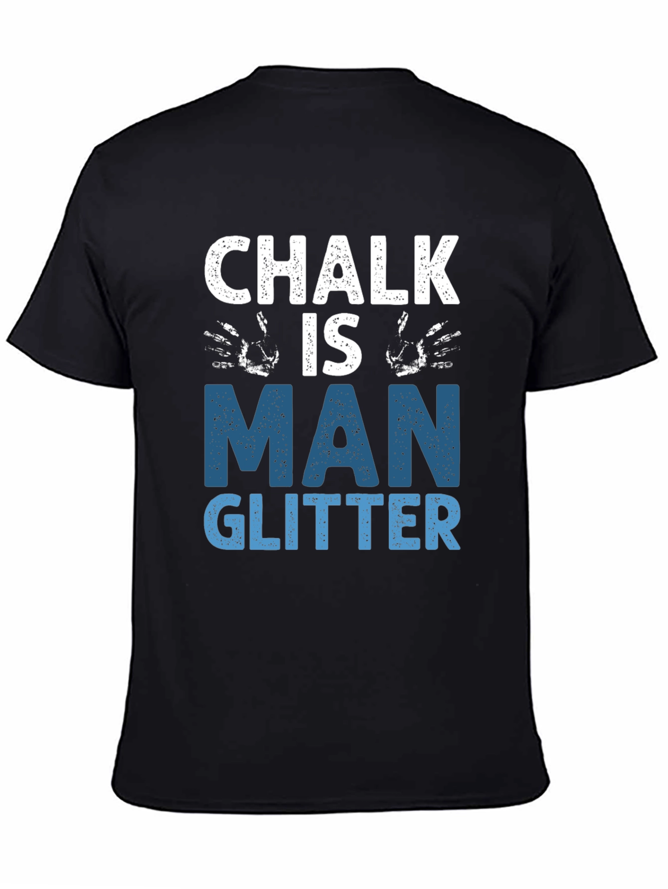 Chalk is Man Glitter Graphic Tee