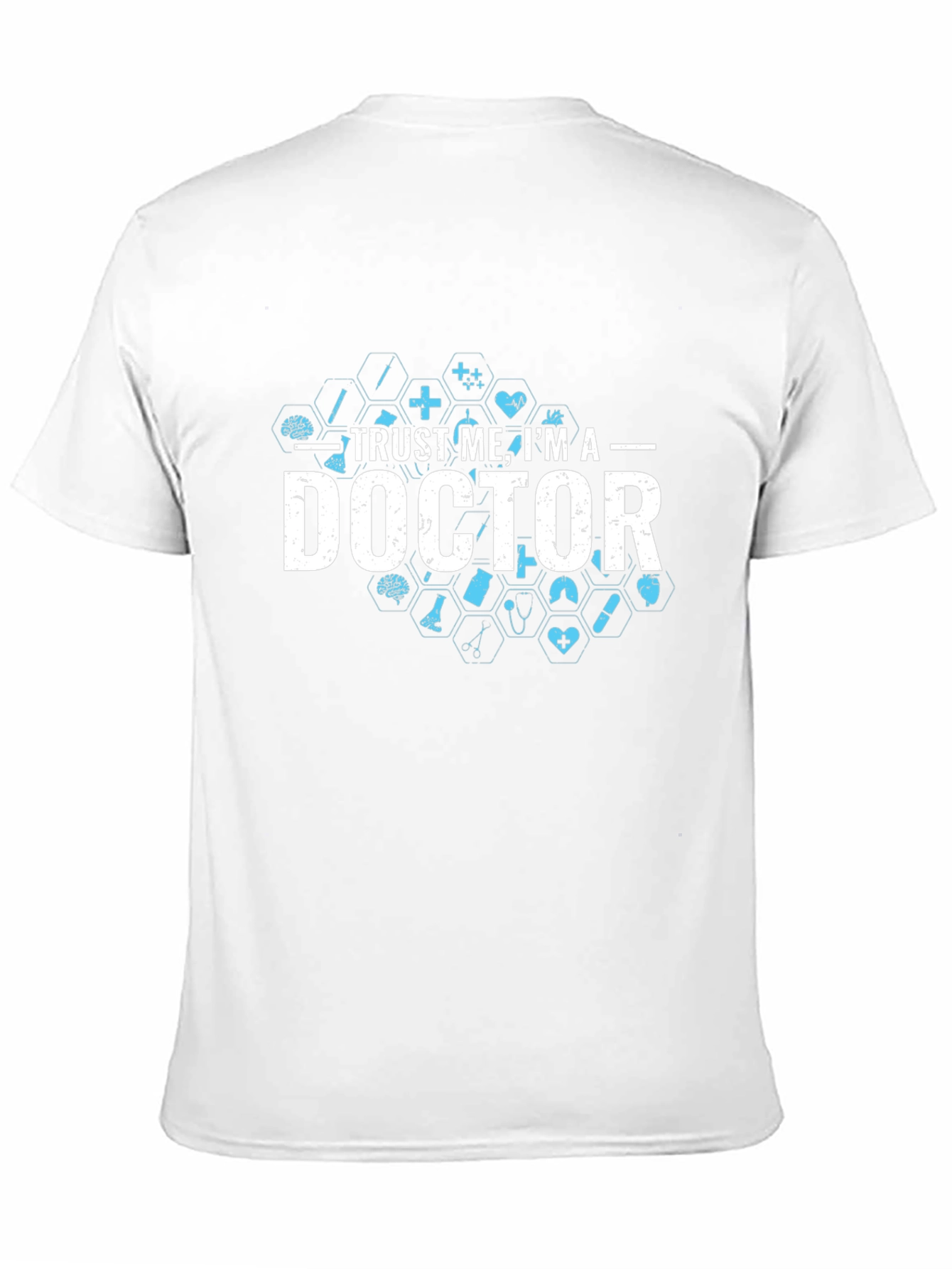 Trust Me Im A Doctor Graphic Tee