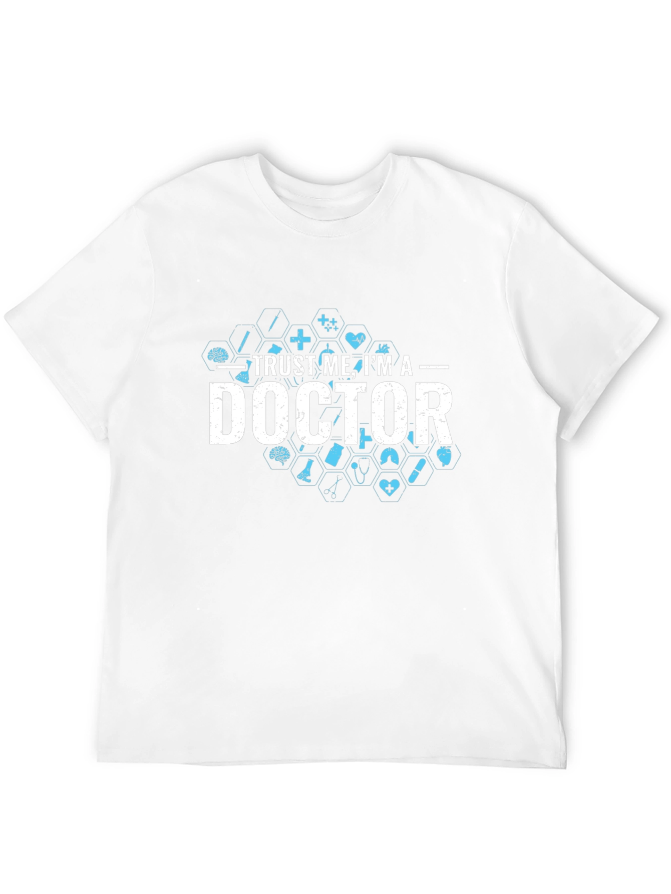Trust Me Im A Doctor Graphic Tee