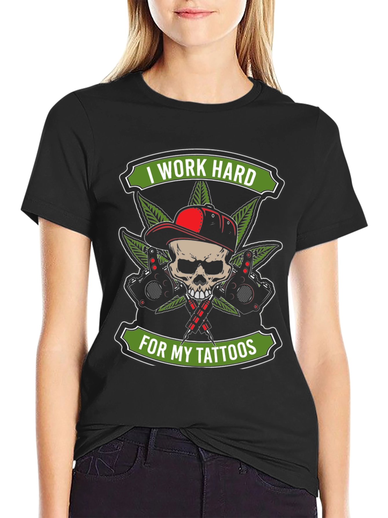 I Work Hard For My Tattoos T-Shirt