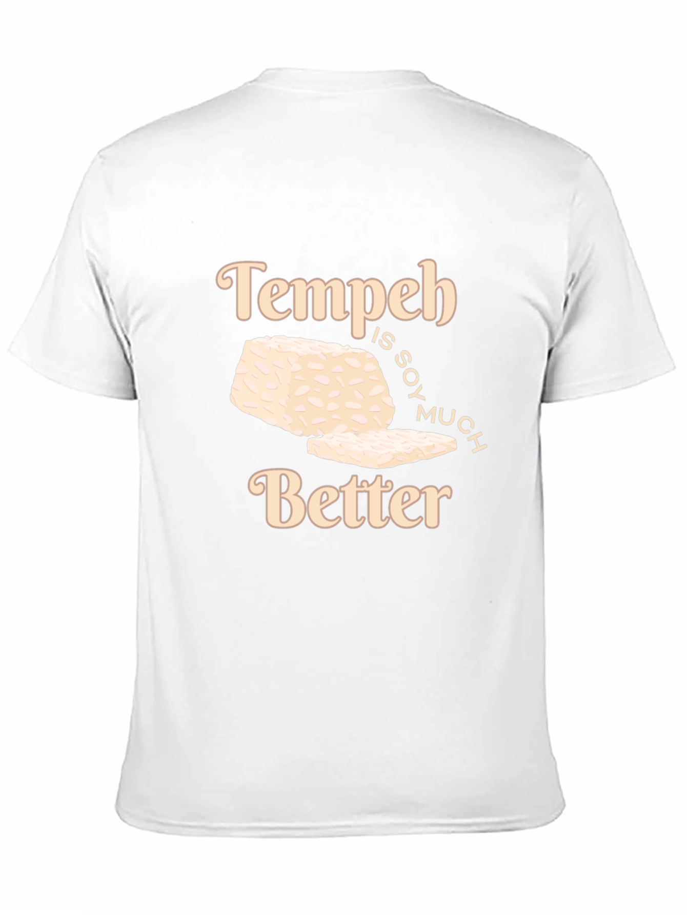 Tempeh is SOY Much Better Graphic T-Shirt