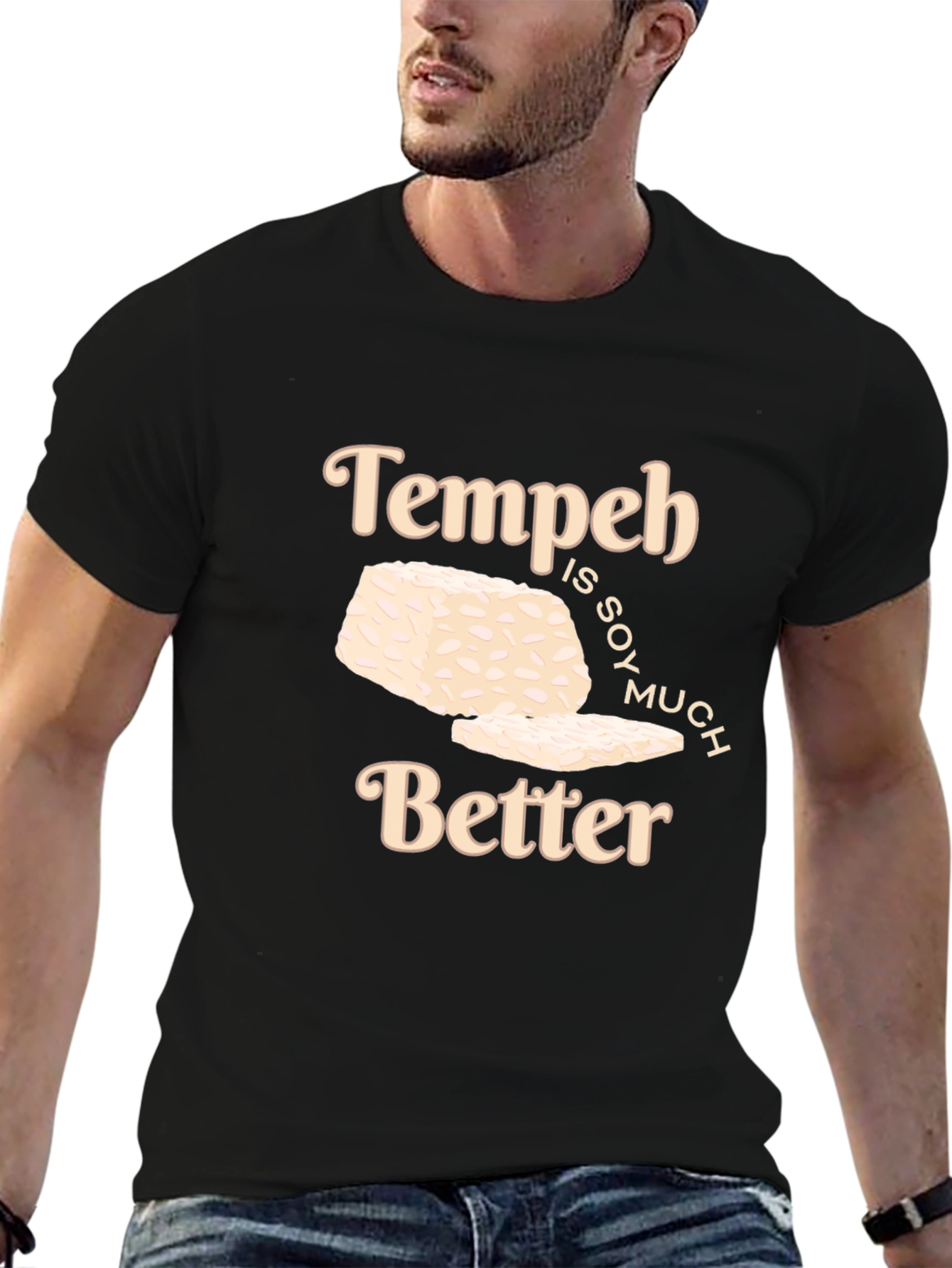 Tempeh is SOY Much Better Graphic T-Shirt