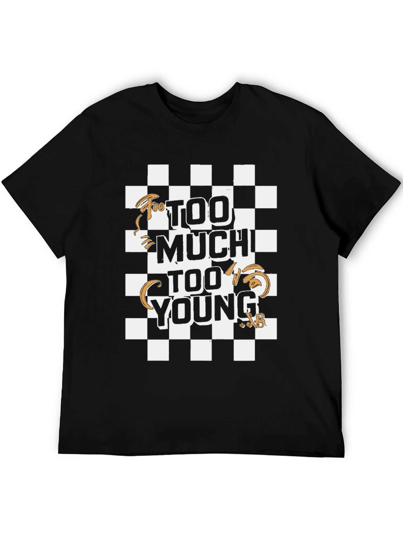 Too Much Too Young Graphic Tee
