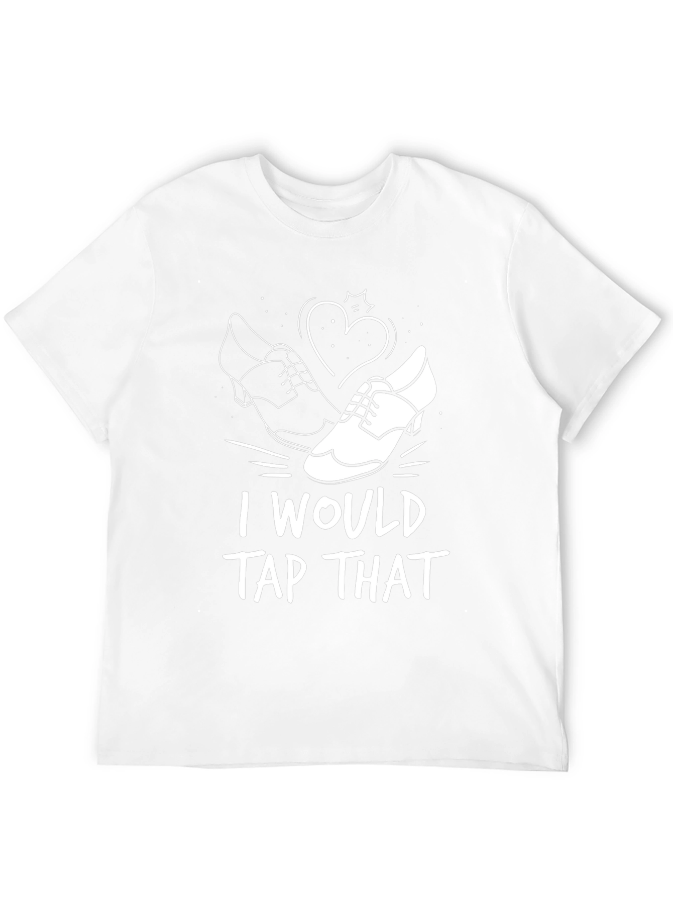 I Would Tap That T-Shirt