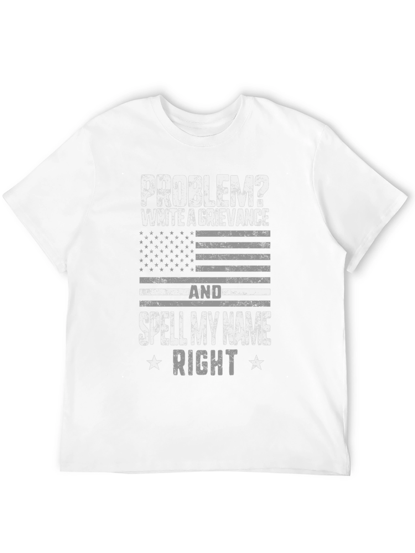 Problem? Write a Grievance T-Shirt