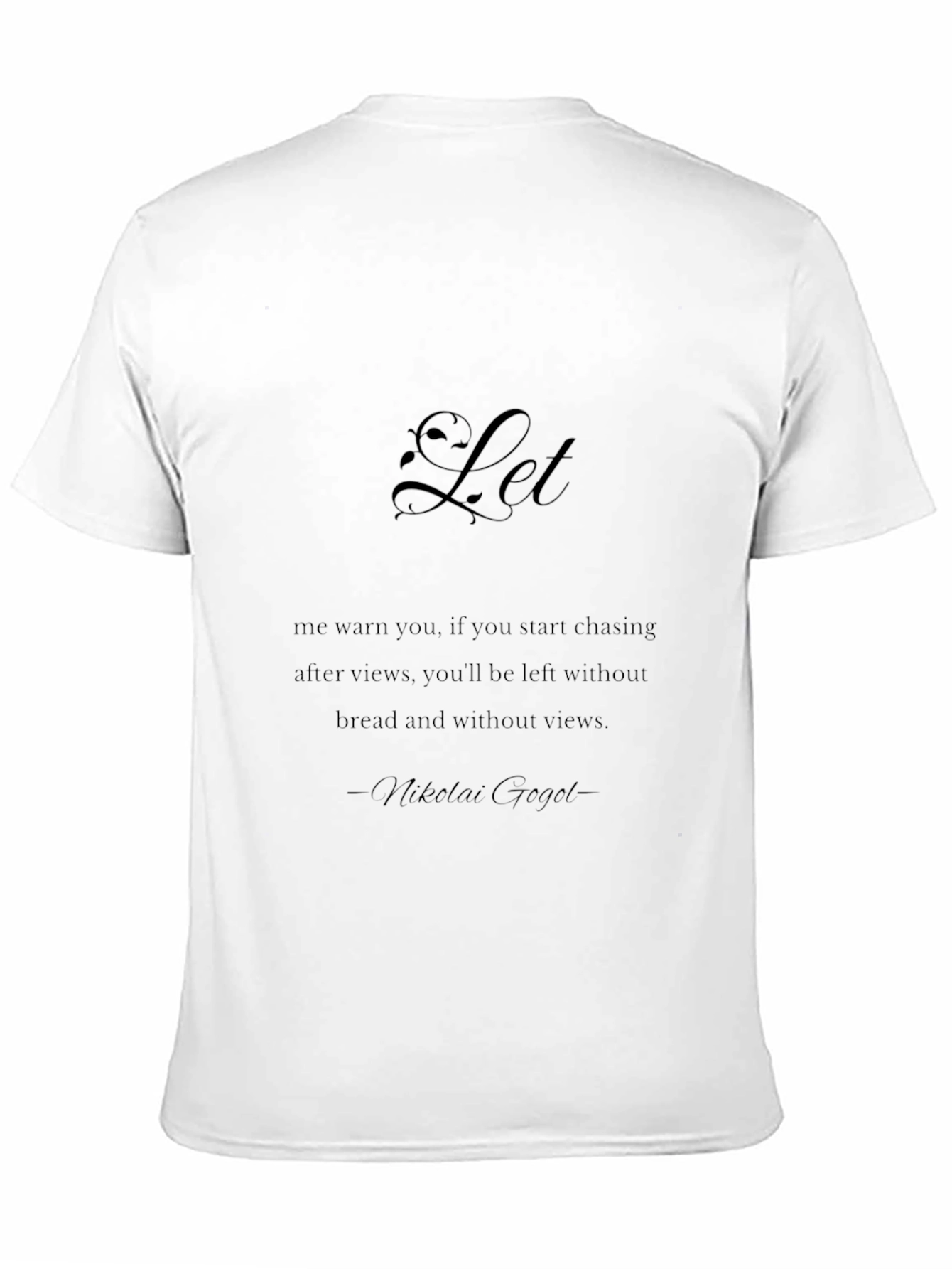 Let Nikolai Gogol Quote Black T-Shirt