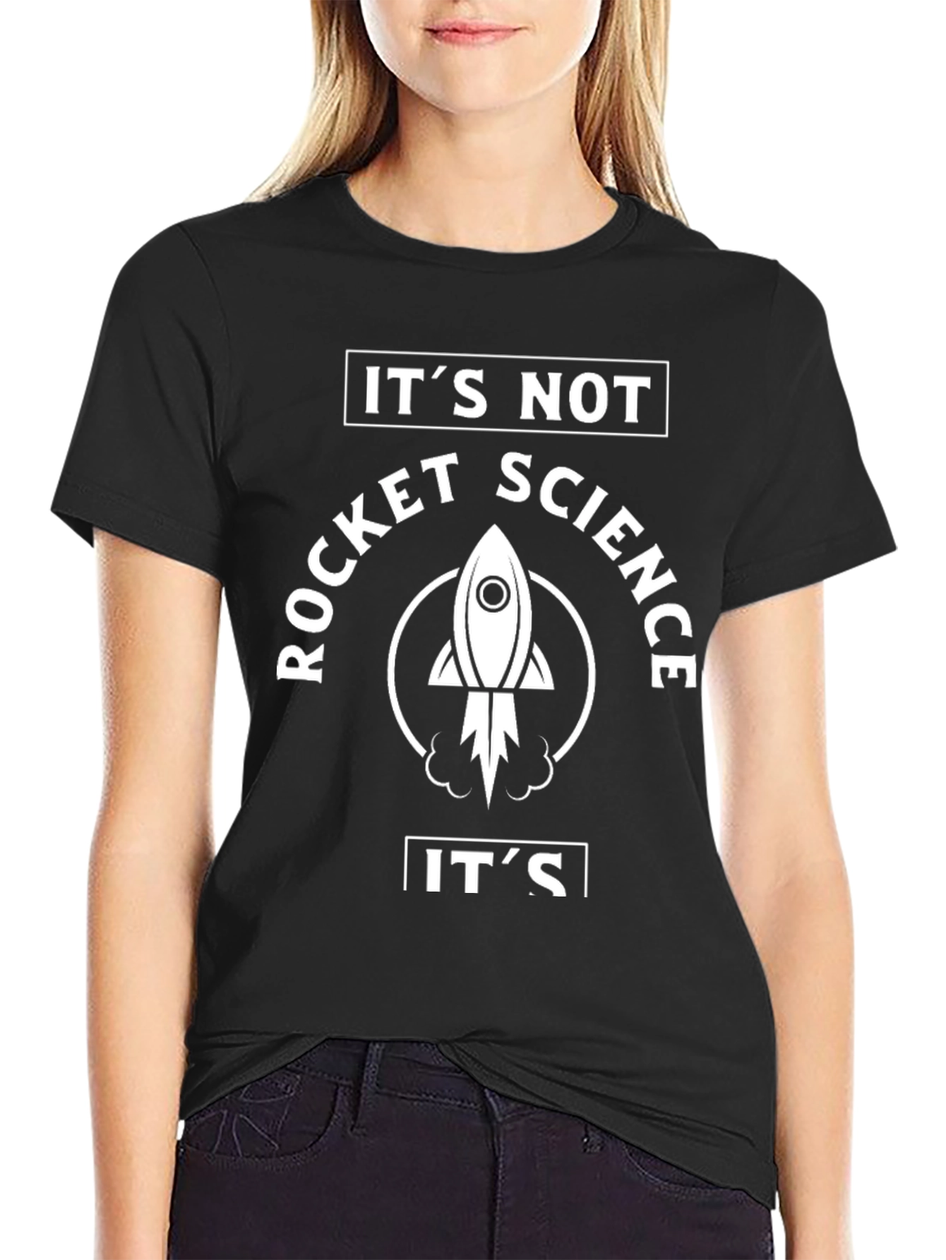 Its Not Rocket Science T-Shirt