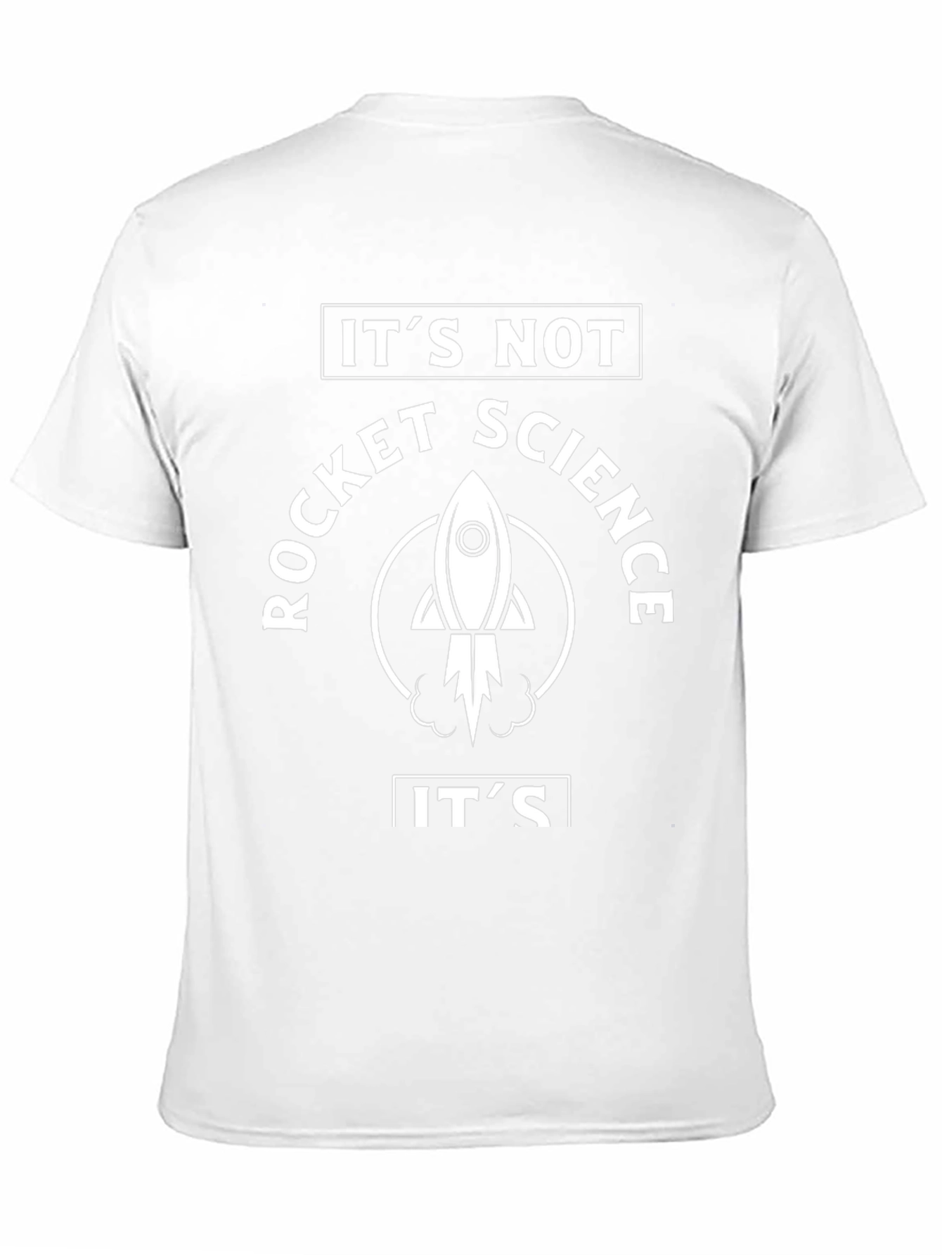 Its Not Rocket Science T-Shirt