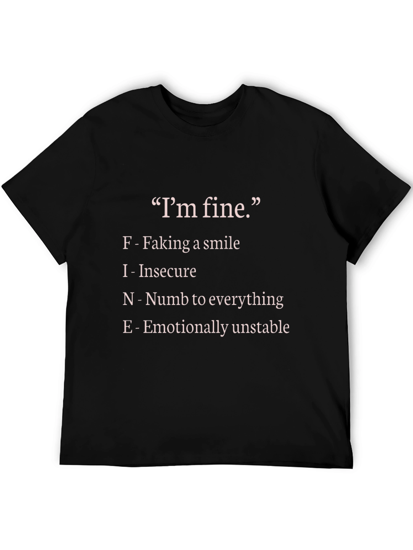 Im Fine Graphic Tee - Faking a Smile T-Shirt